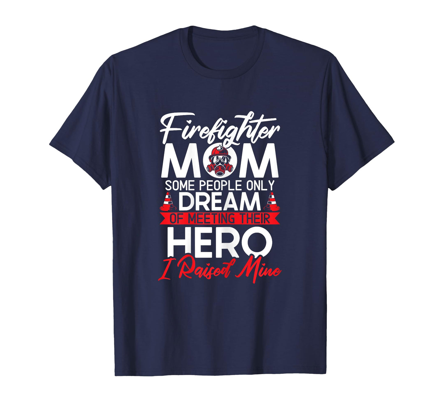 Firefighter Mom Firefighting Fireman Firewoman Fire Rescue T-Shirt