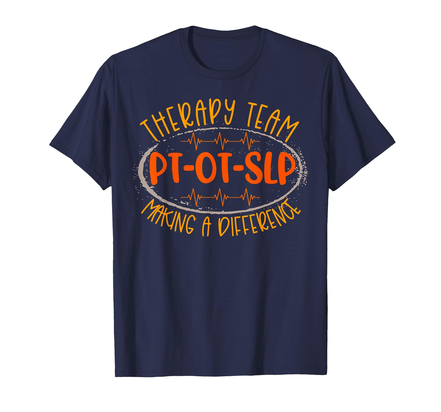 Therapy Team PT OT SLP Making A Difference Rehab Week Men T-Shirt