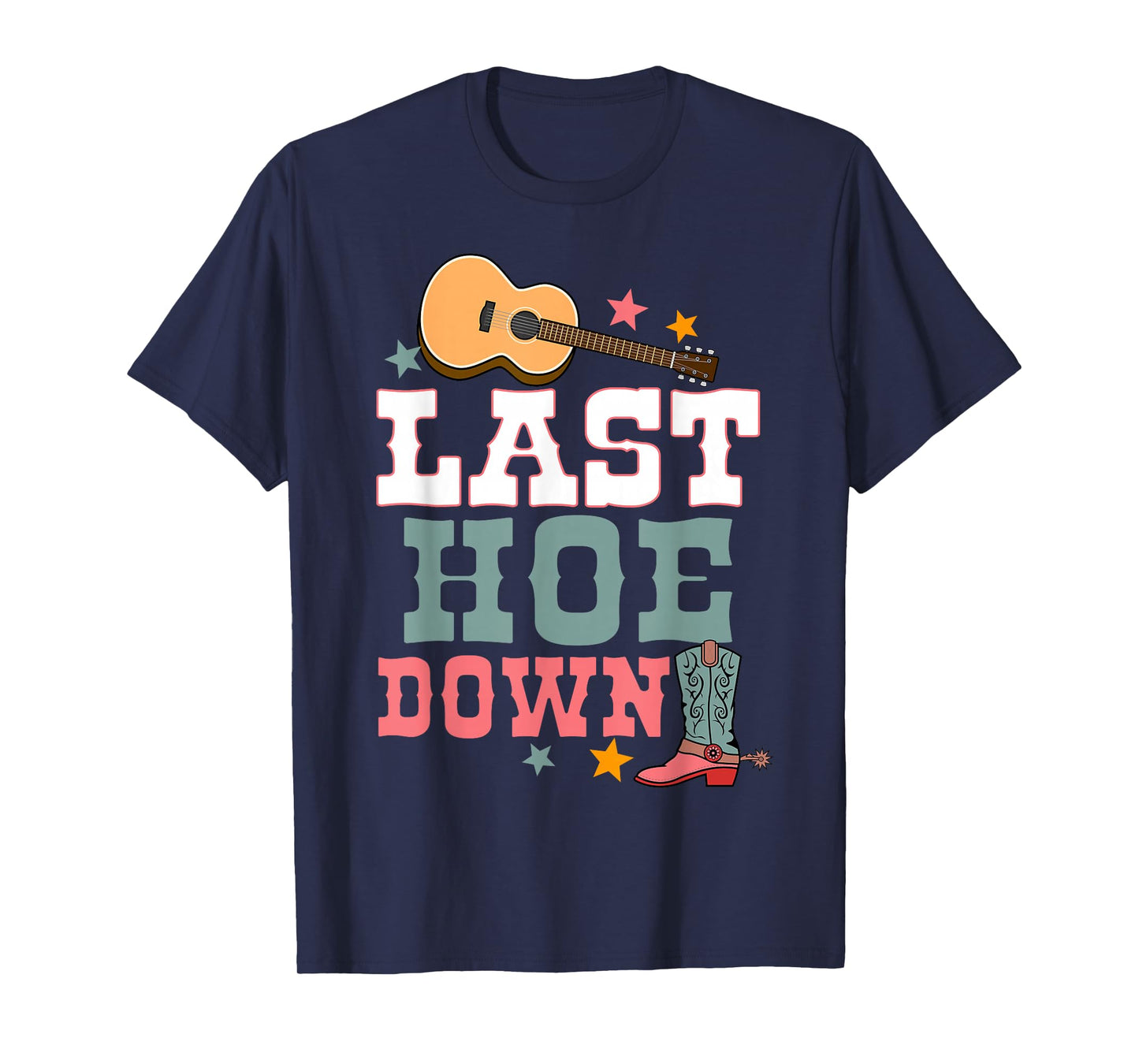 Last Hoe Down Bridesmaid Rodeo Country Bachelorette Party T-Shirt