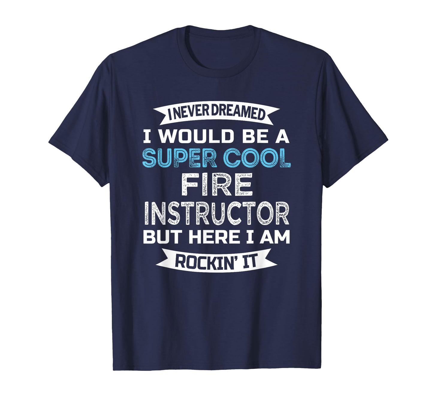 Fire Instructor Tshirt Funny Job T-Shirt