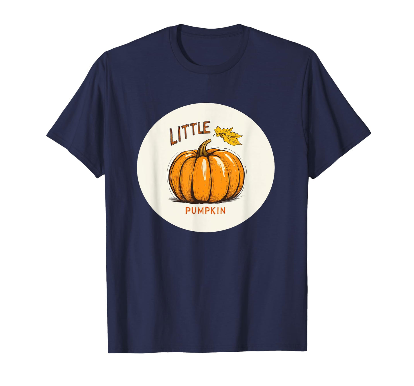 Little Pumpkin Humor That Steals The Show for Fall Days T-Shirt