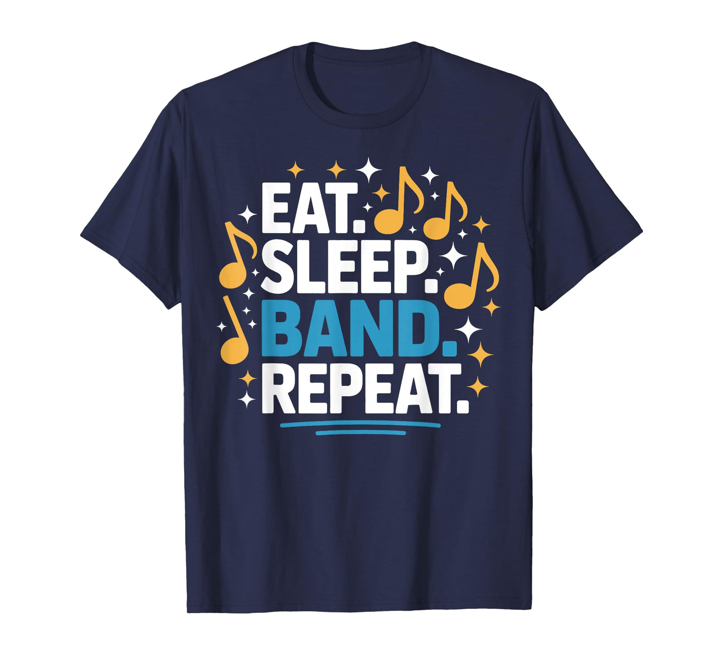 Eat, Sleep, Band, Repeat Cute Music Teacher Director T-Shirt
