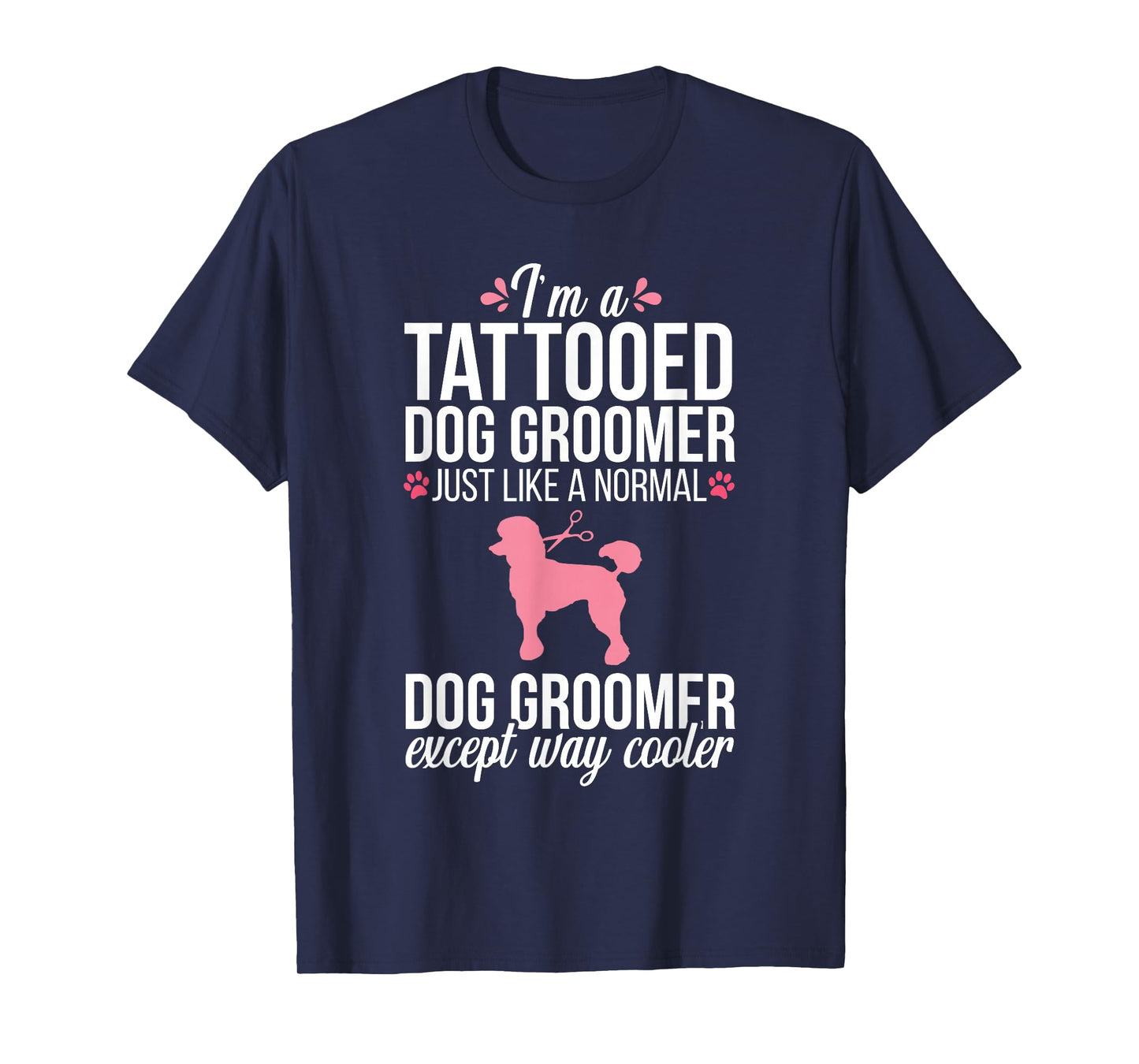 Dog Groomer Funny Tattooed Pet Grooming Puppy Care Tee T-Shirt