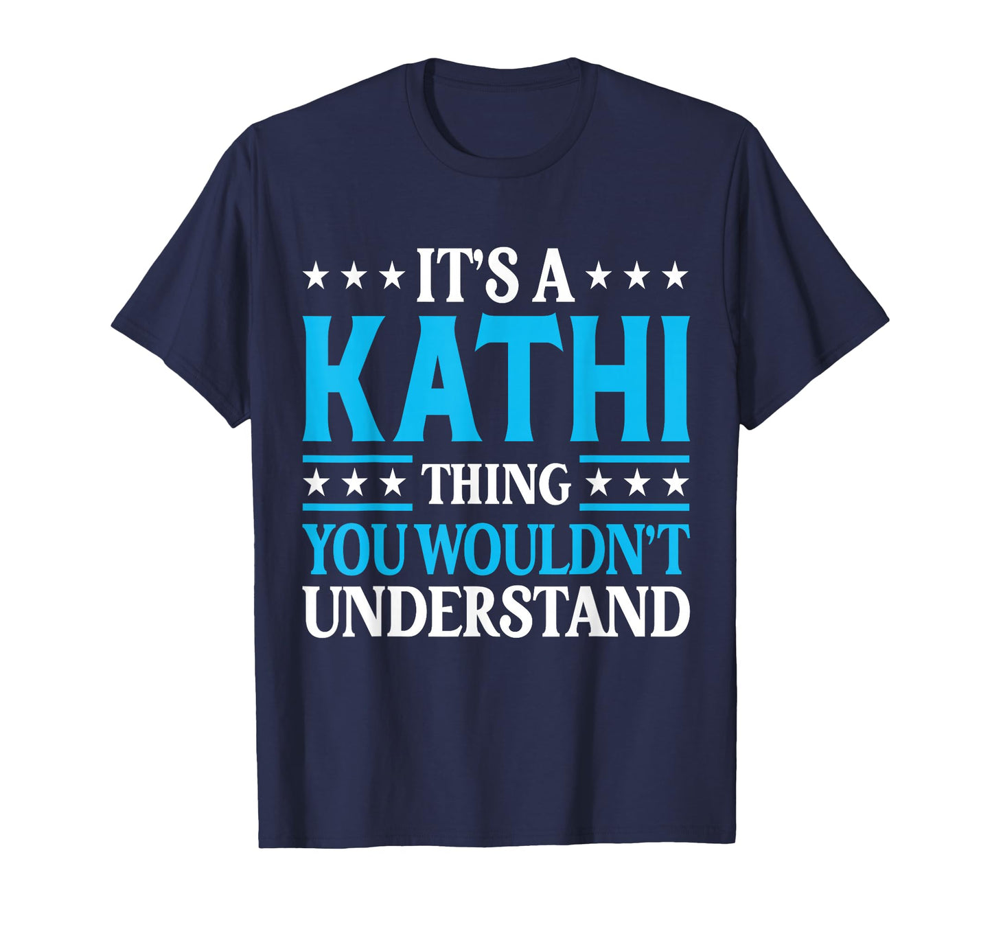 It's A Kathi Thing Wouldn't Understand Girl Name Kathi T-Shirt