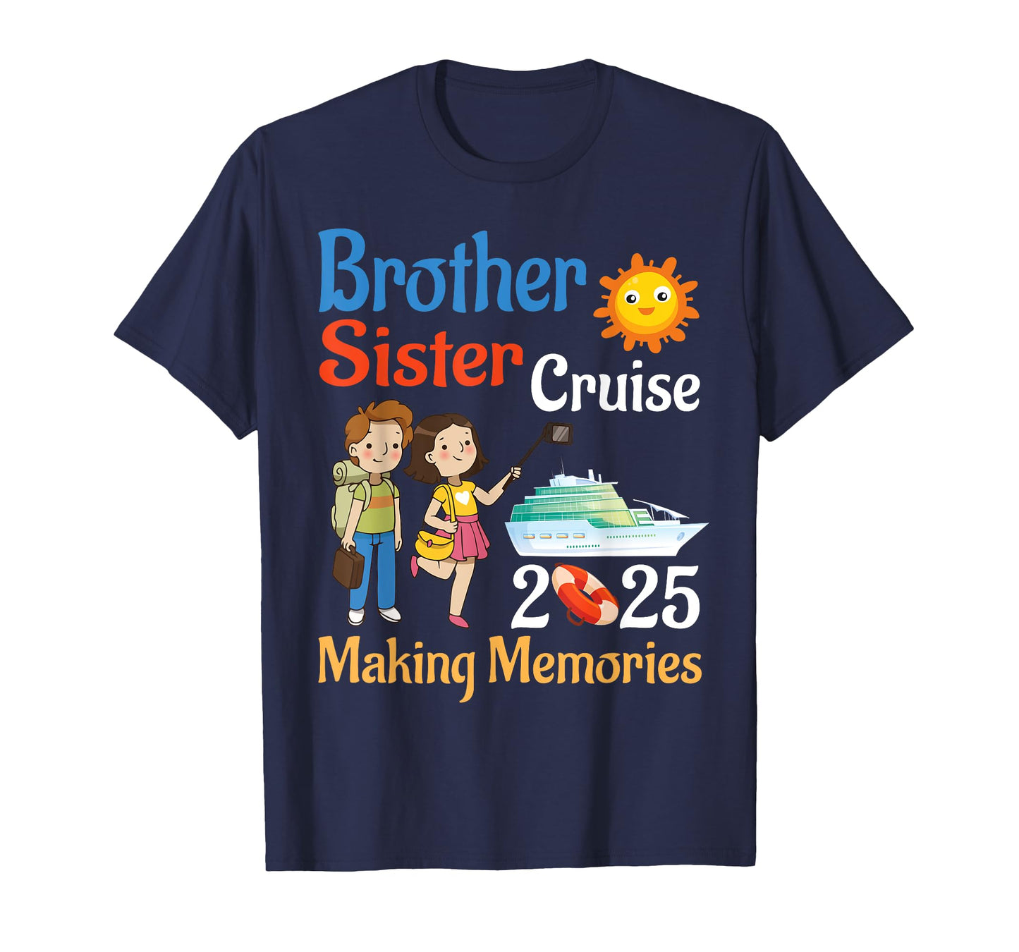 Brother And Sister Cruise 2025 Trip Making Memories Together T-Shirt