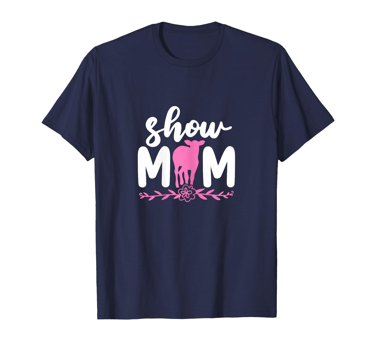 Show Mom Cow Cattle Livestock Showing Mother Farmer T-Shirt