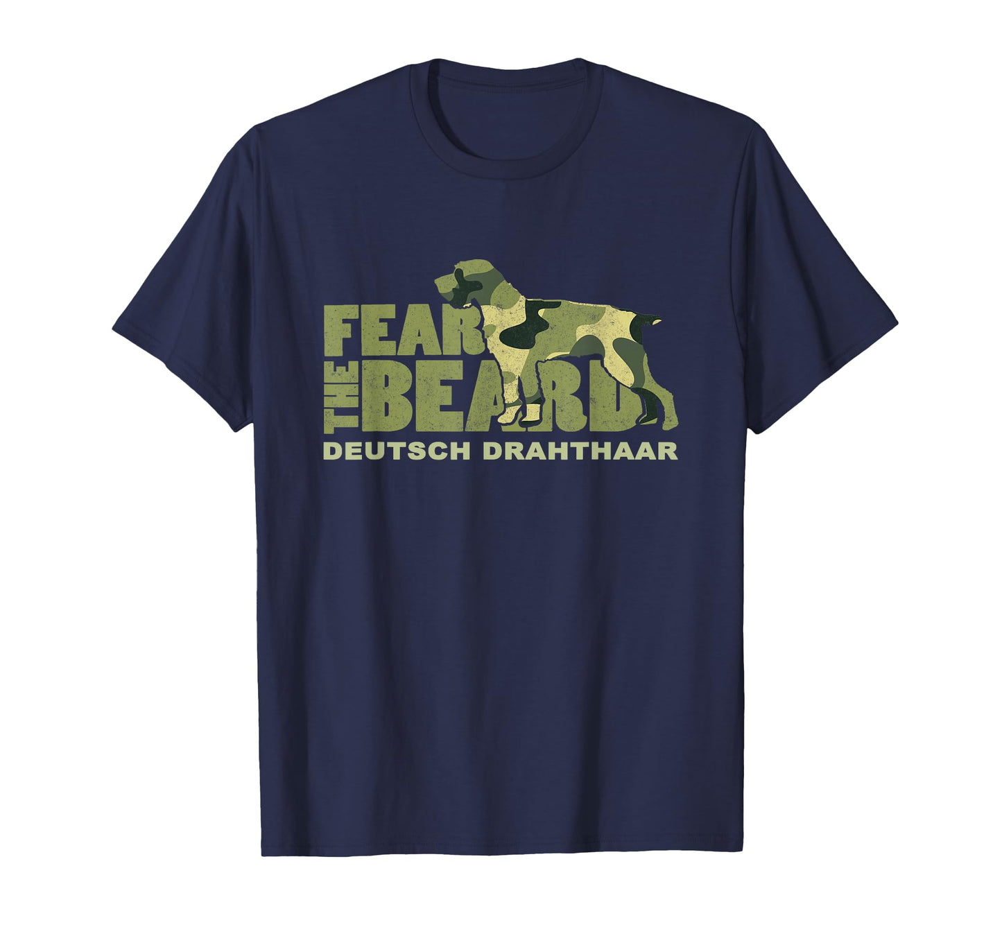 Fear the Beard - Camo Deutsch Drahthaar Hunting Dog T-Shirt for Men Women Kids