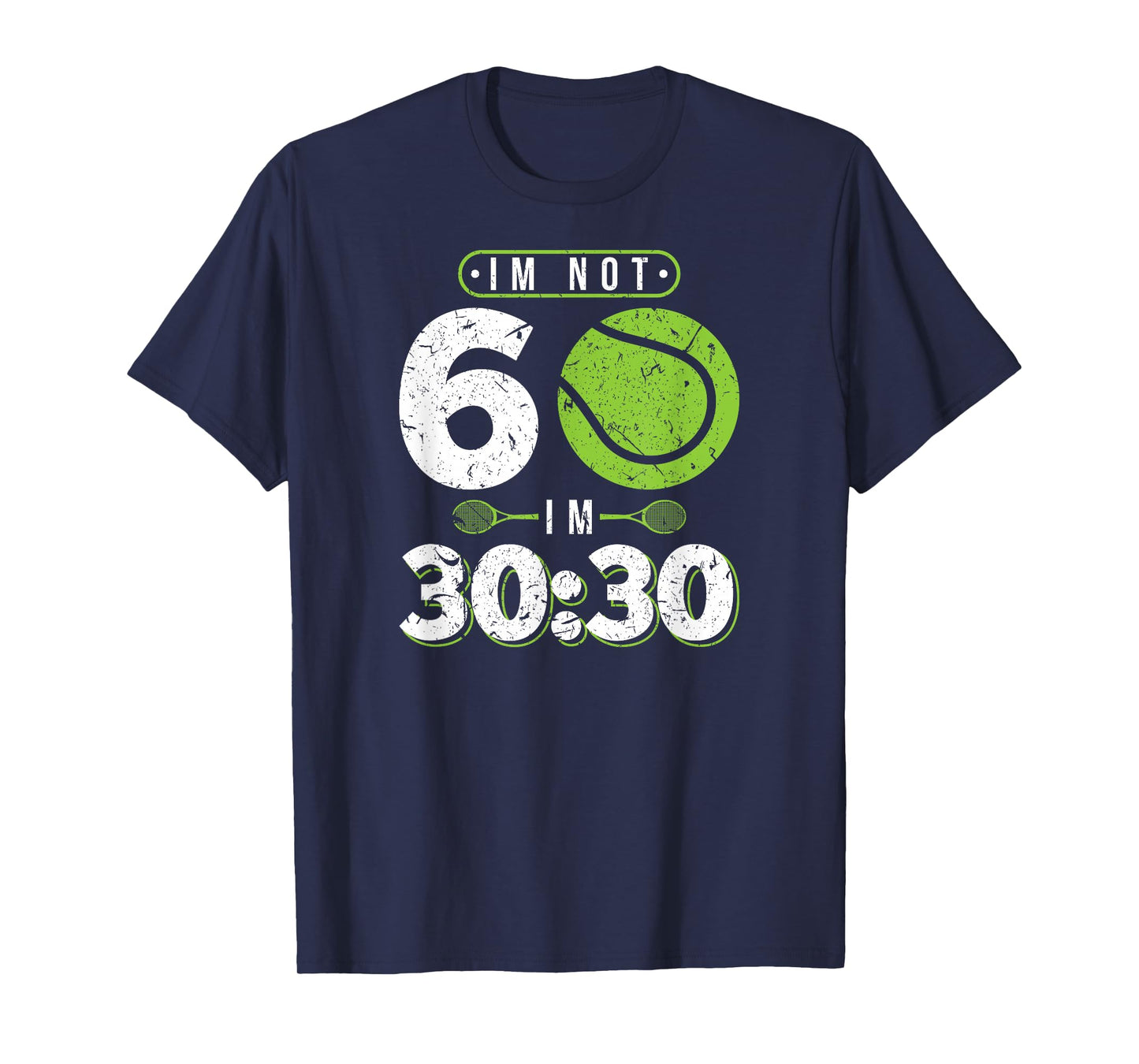 Im Not 60 Year Old Funny Tennis 60th Birthday T-Shirt