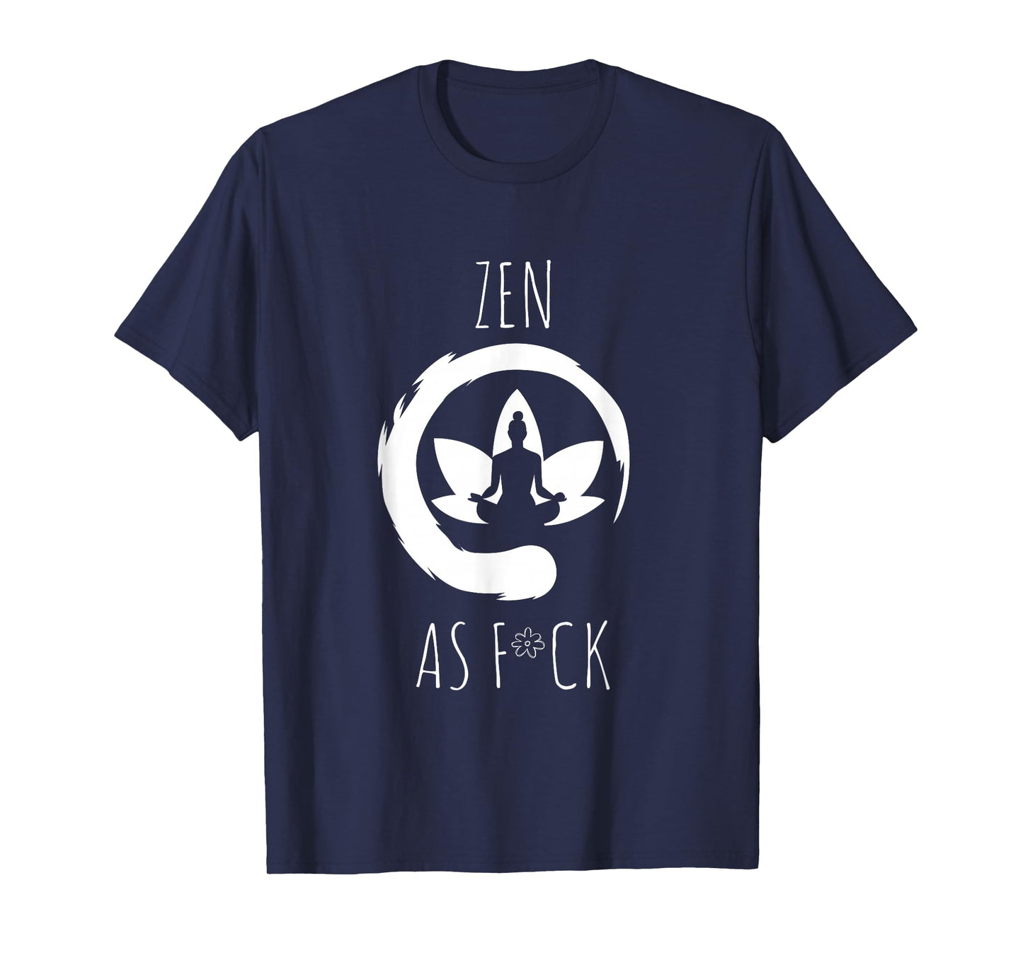 ZEN As FCK T-Shirt