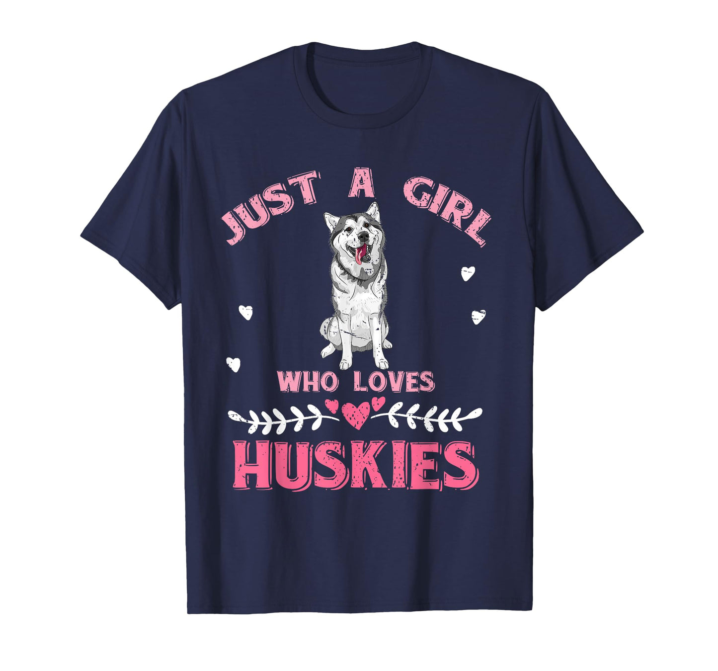 Just A Girl Who Loves Huskies Dog Lover Women Girls Husky T-Shirt