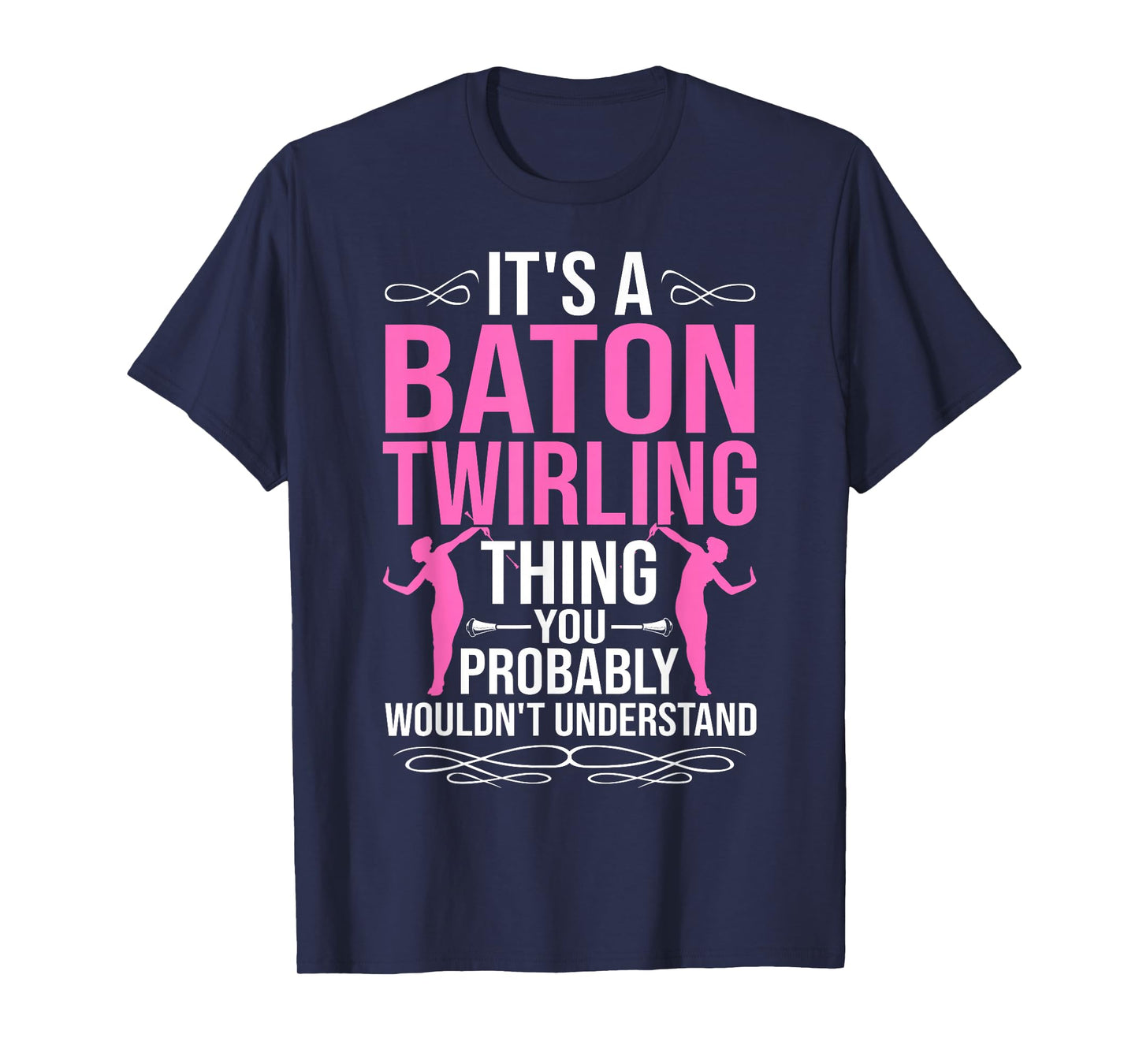 Twirler Costume Majorette Marching Band Quotes Baton Twirler T-Shirt