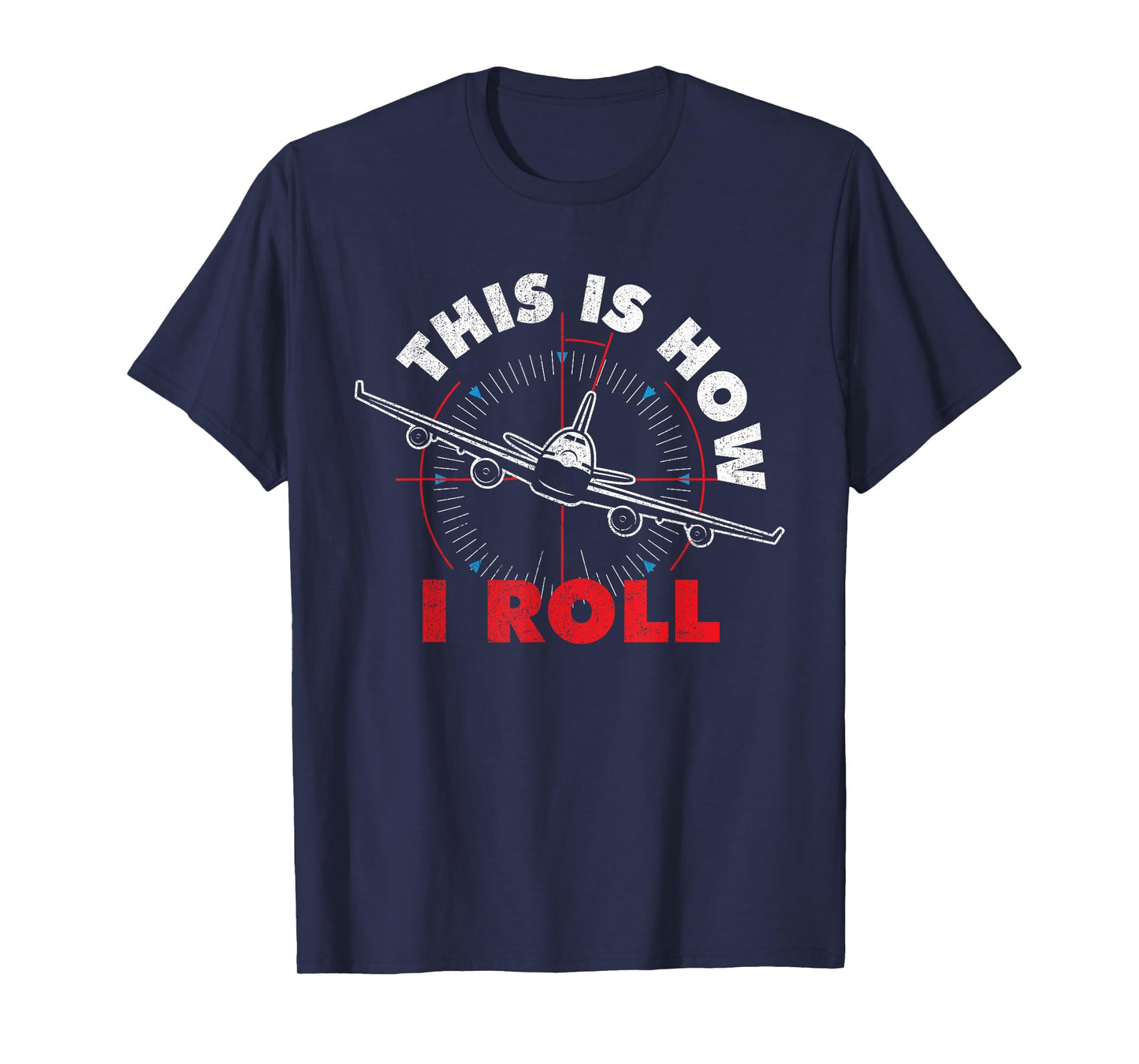 Airline Pilot Shirts Is How I Roll - Airline Pilot Aviator Aircraft Lover T-Shirt Black