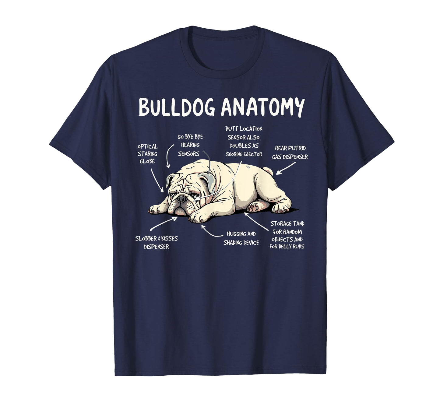 Funny English Bulldog Anatomy Dog Joke Bulldog Dogs Humor Men Women Kids T-Shirt