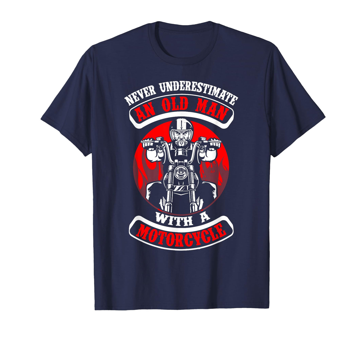Never Underestimate An Old Man With A Motorcycle T-Shirt