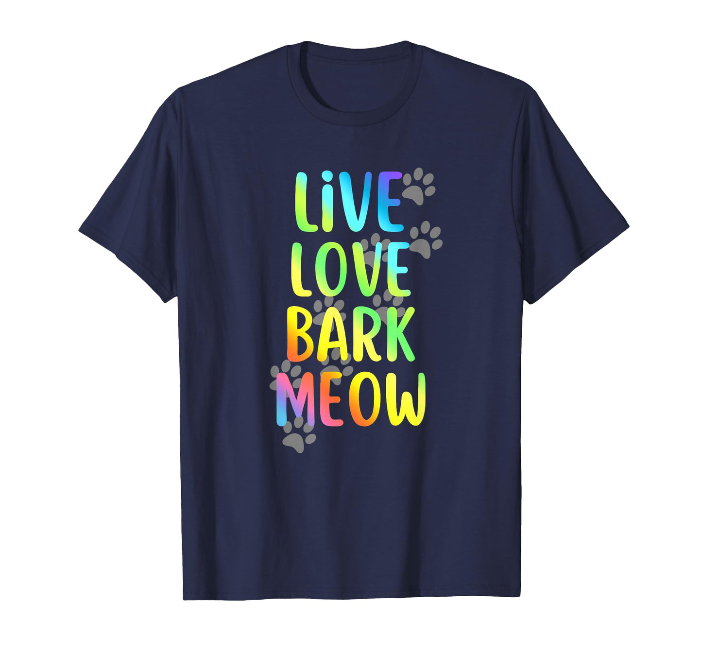 Live Love Bark Meow Dog and Cat Lovers Graphic T-Shirt
