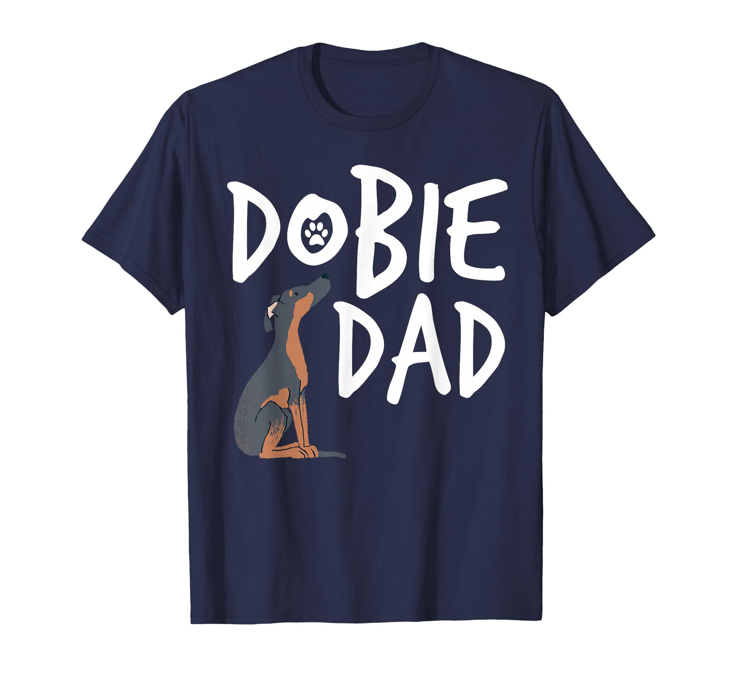 Dobie Dad Doberman Pinscher Dog Puppy Pet Lover T-Shirt
