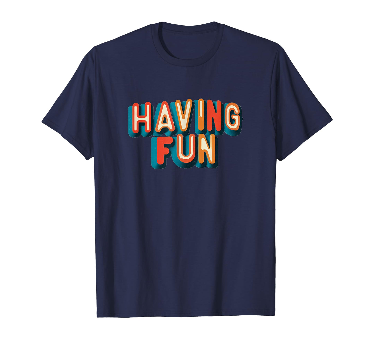 Awesome Having Fun Motto Costume for Adults and Kids T-Shirt