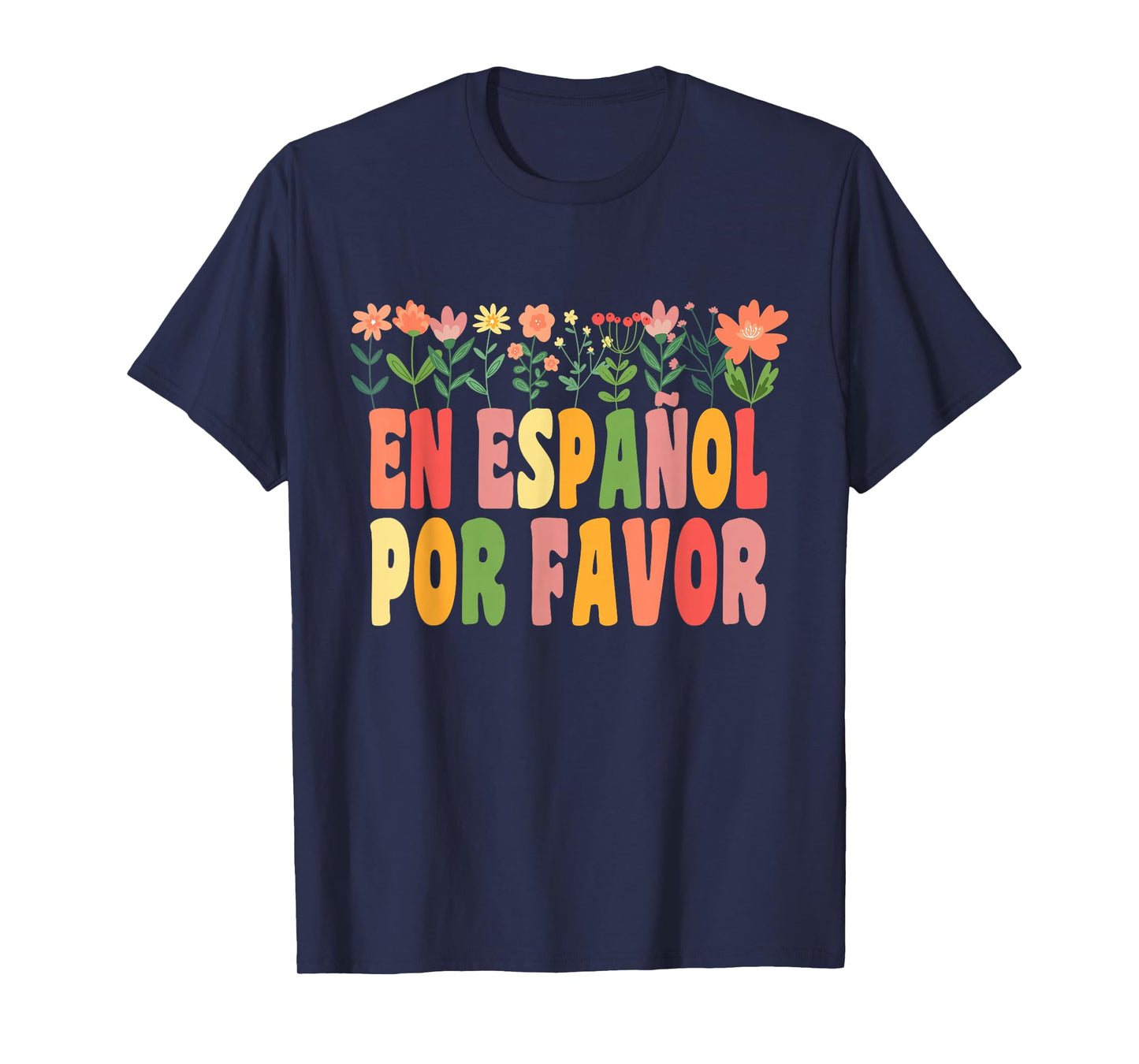 En Español Por Favor Spanish Teacher Funny Back To School T-Shirt