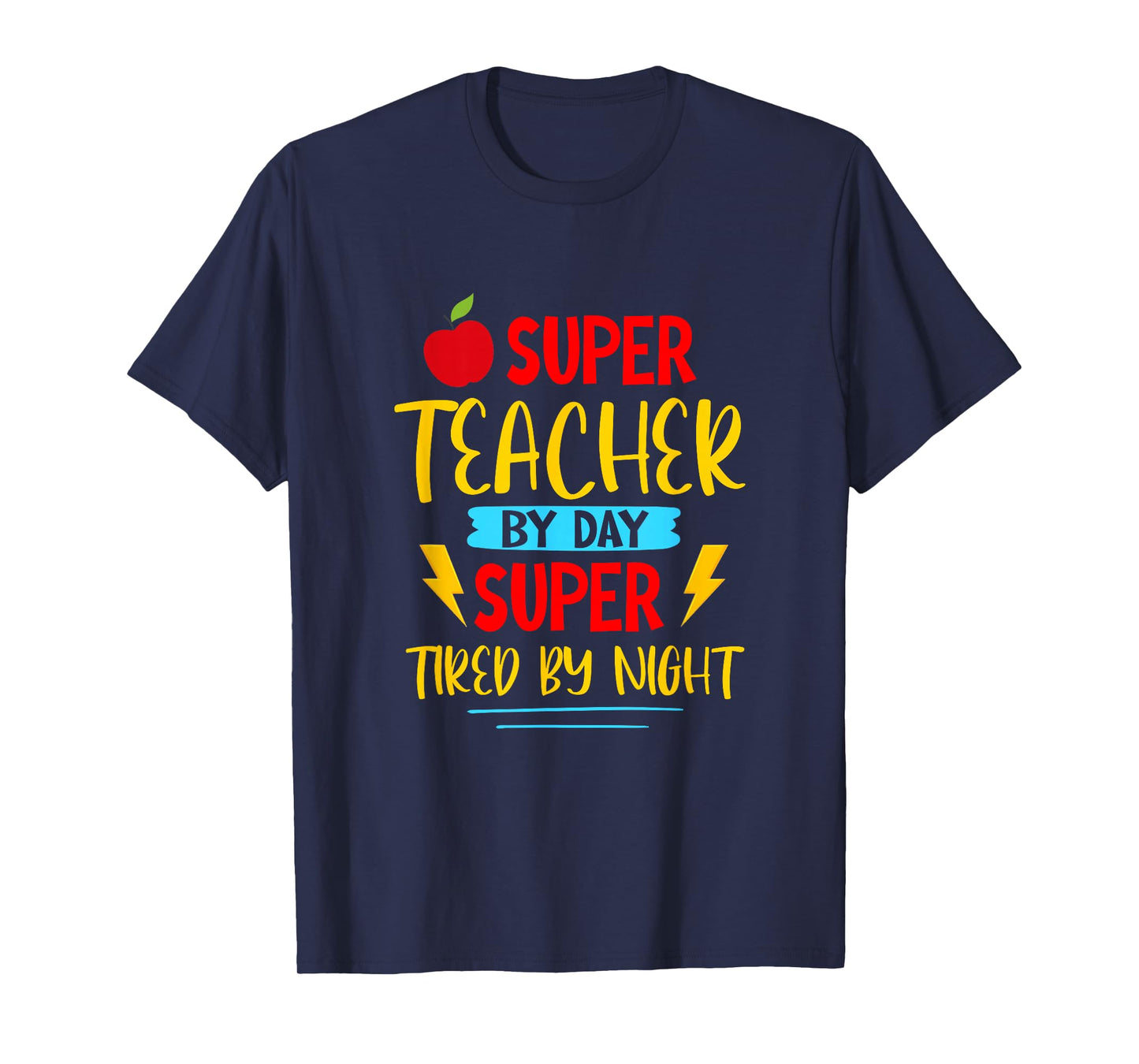 Super Teacher by Day Super Tired by Night Superhero Teacher T-Shirt