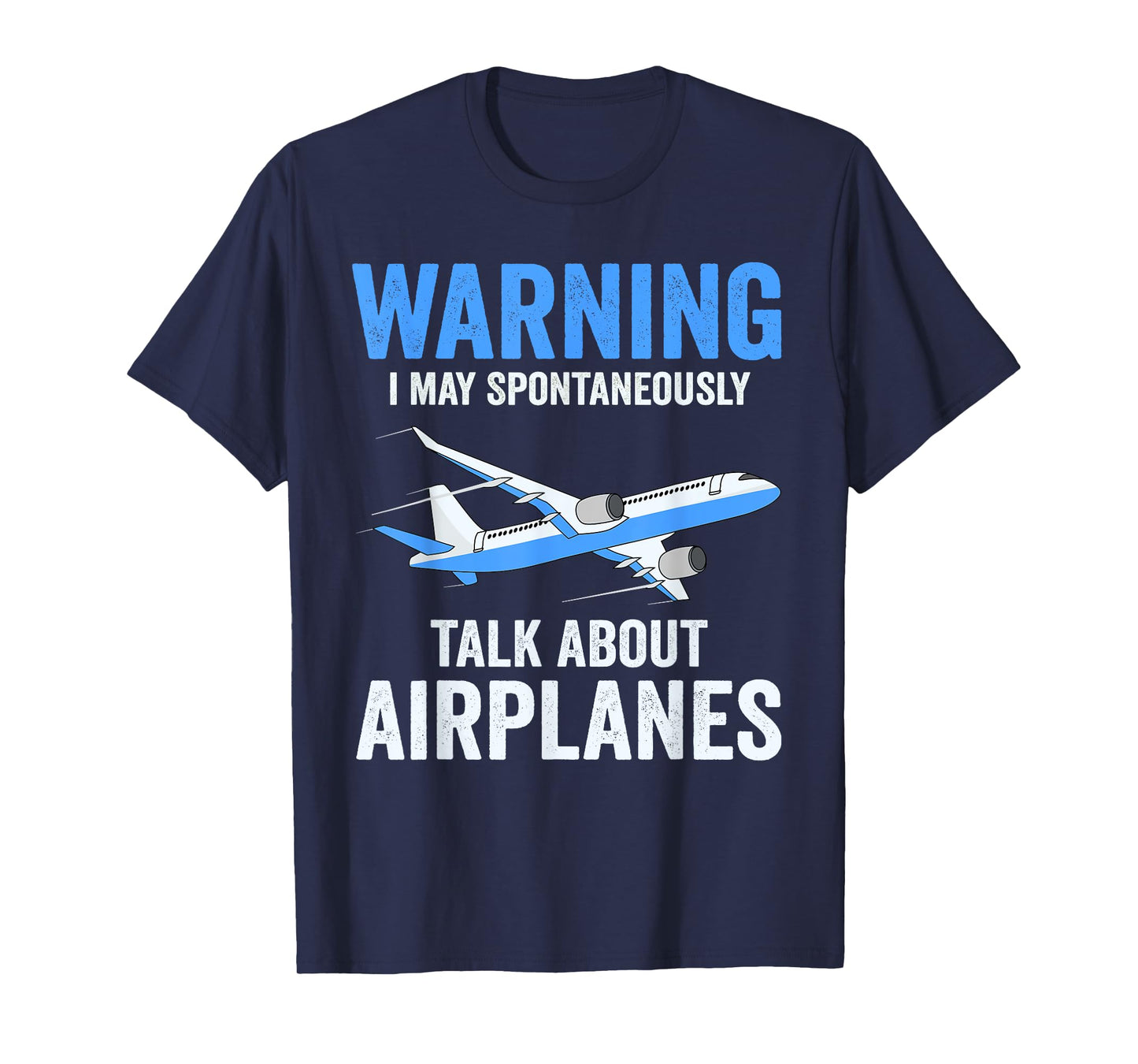 Warning May Spontaneously Talk About Airplanes Funny Pilot T-Shirt