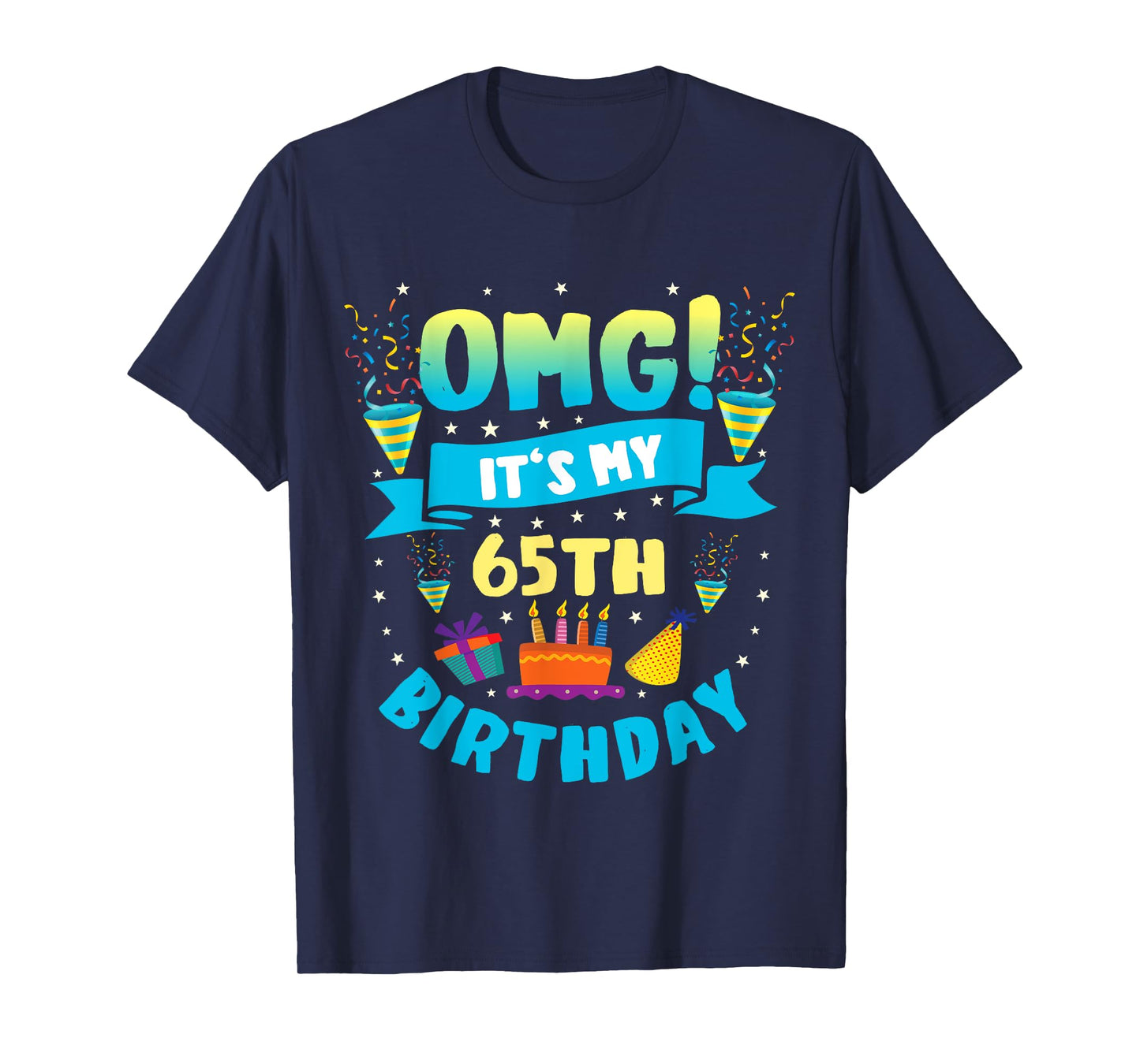 65 Year Old shirt OMG It's My 65th Birthday T-Shirt