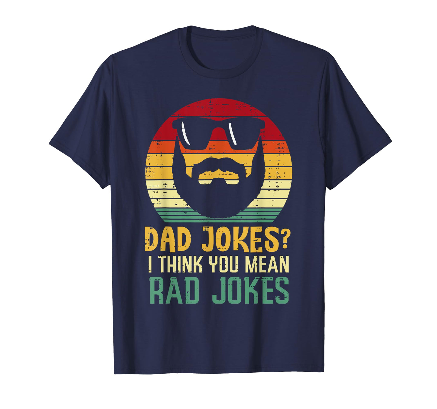 Dad Jokes I Think You Mean Rad Jokes Retro Fathers Day Men T-Shirt