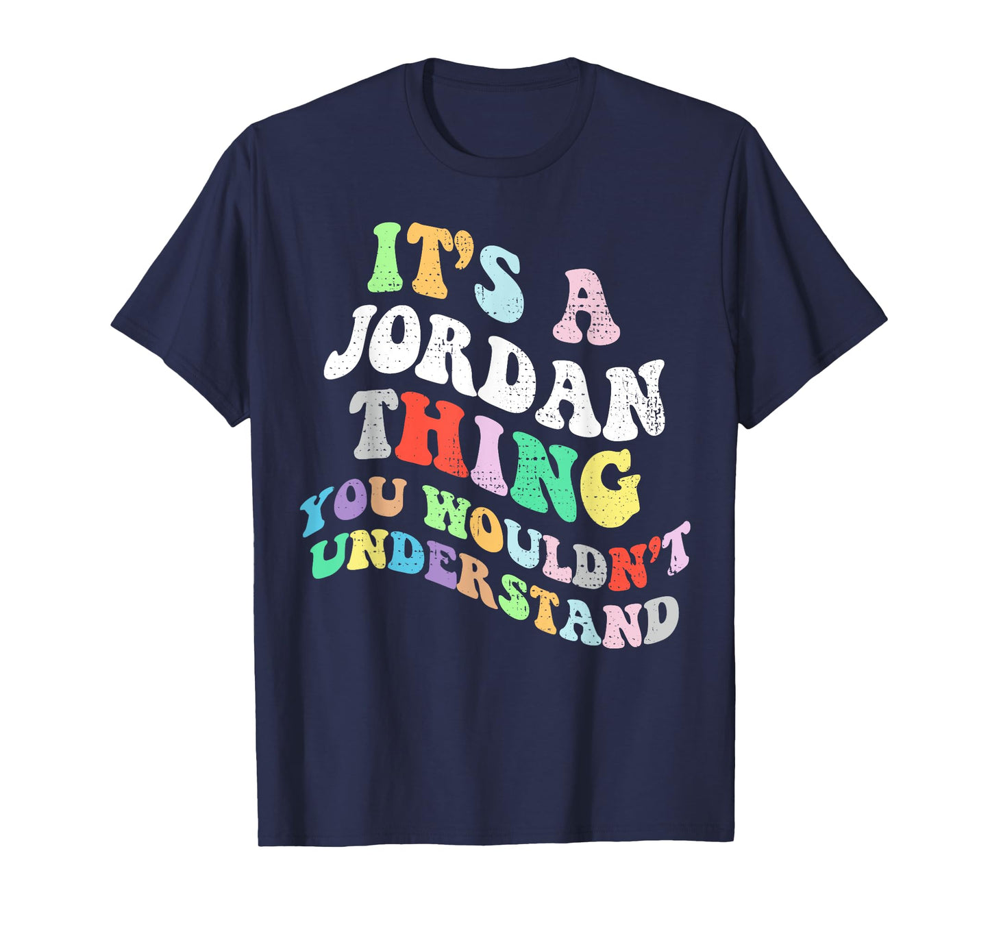 Retro Groovy Its a Jordan Thing You Wouldnt Understand T-Shirt