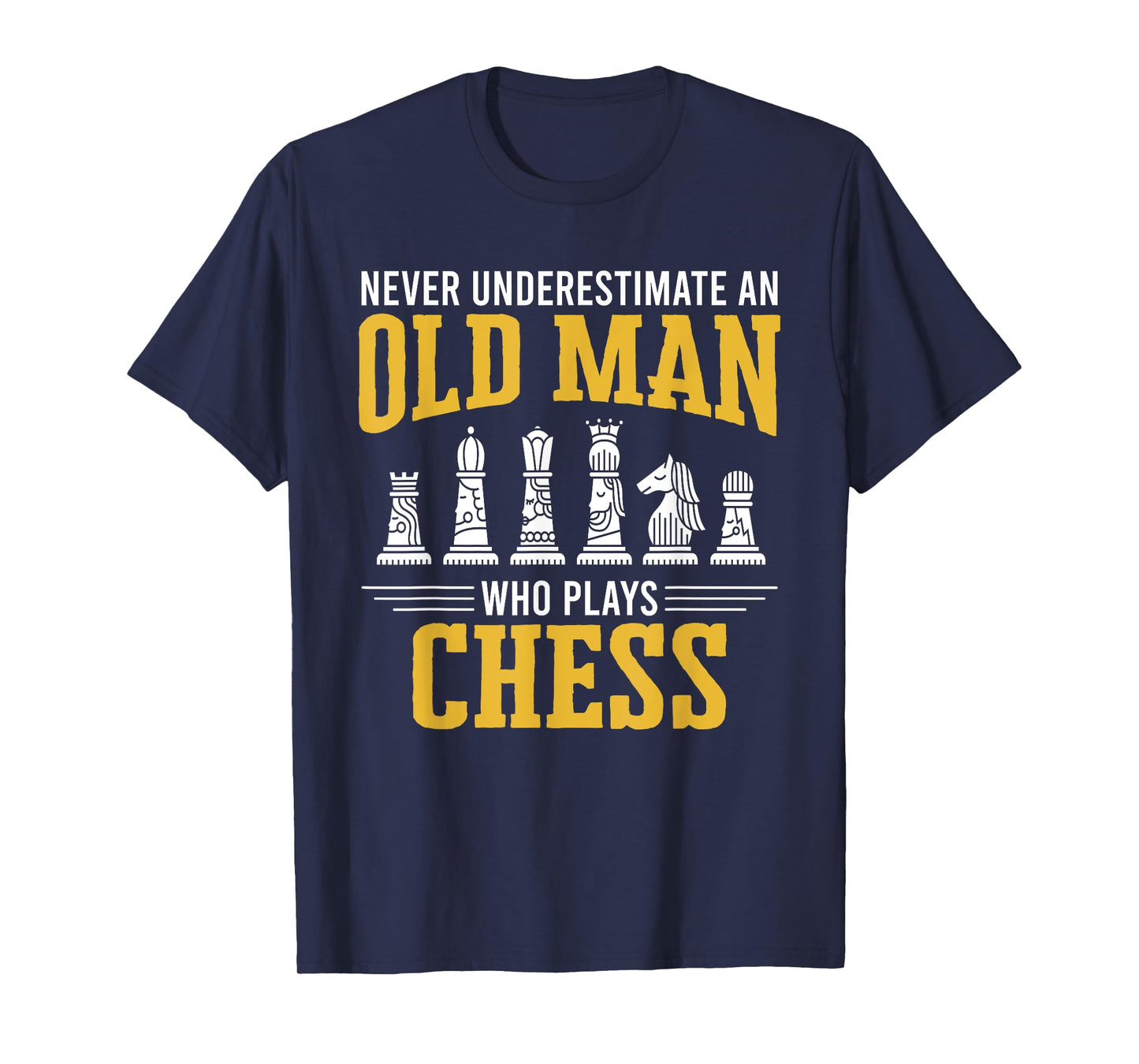 Old Man Who Plays Chess Chess Player Chess T-Shirt
