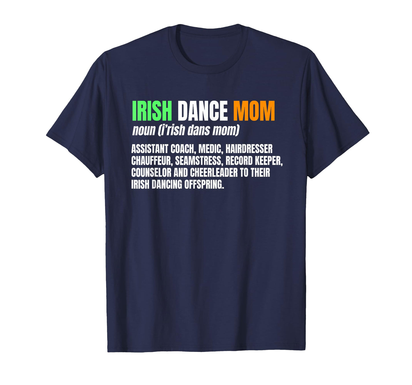 Irish Dance Mom Noun Ceili Stepdance Dancer Mother's Day T-Shirt