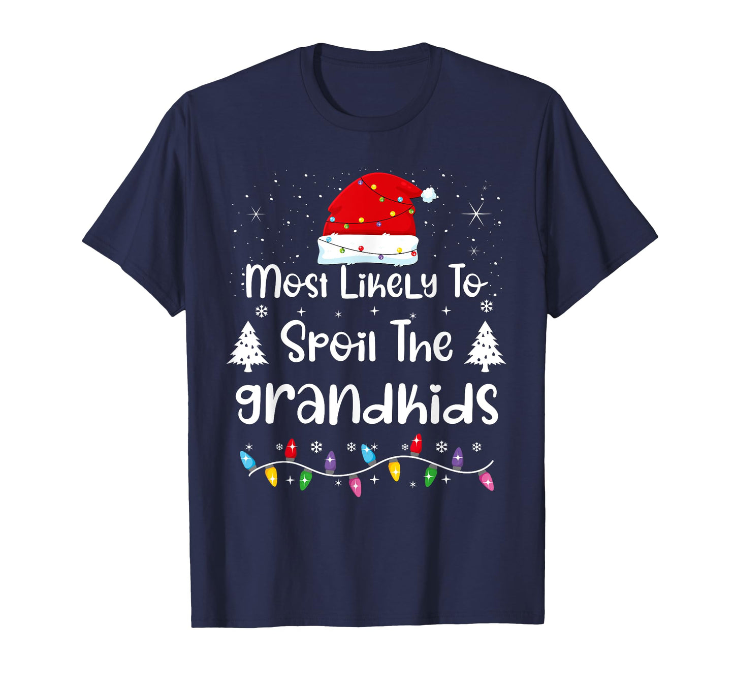 Most Likely To Spoil The Grandkids Family Christmas T-Shirt