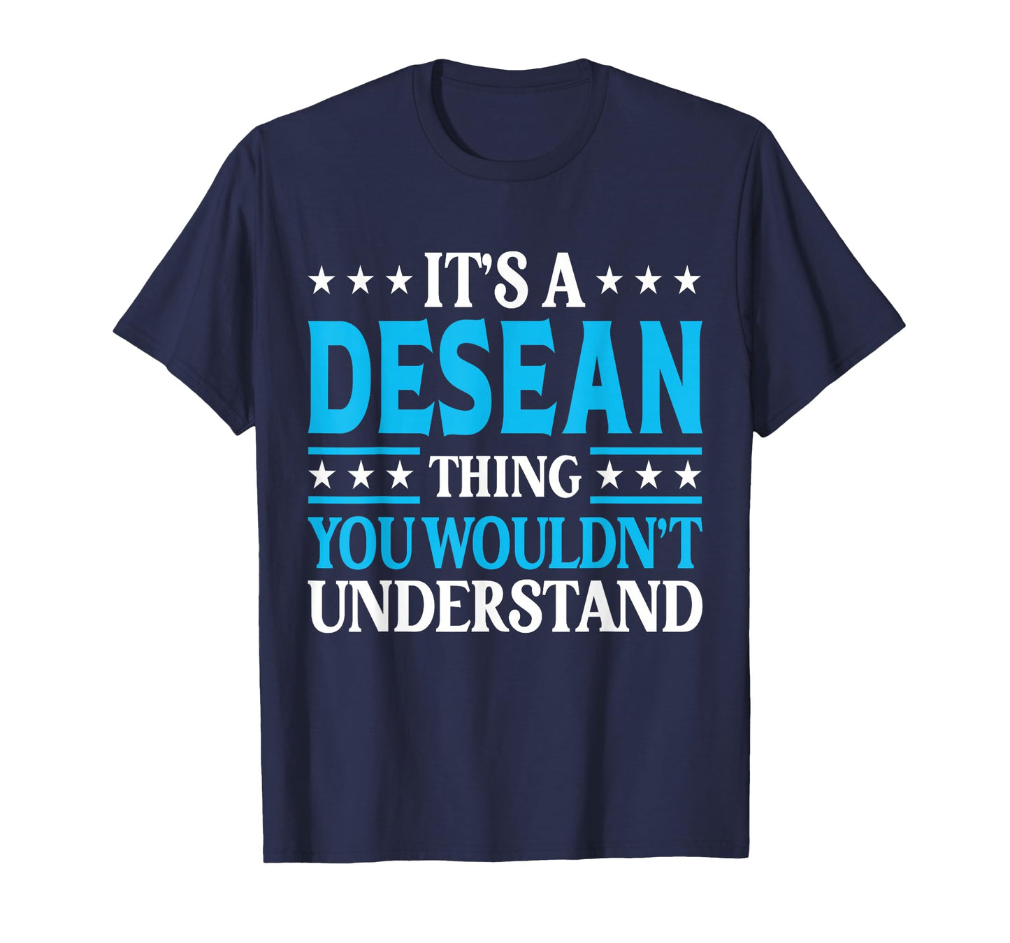 Desean Thing Wouldn't Understand Personal Name Desean T-Shirt
