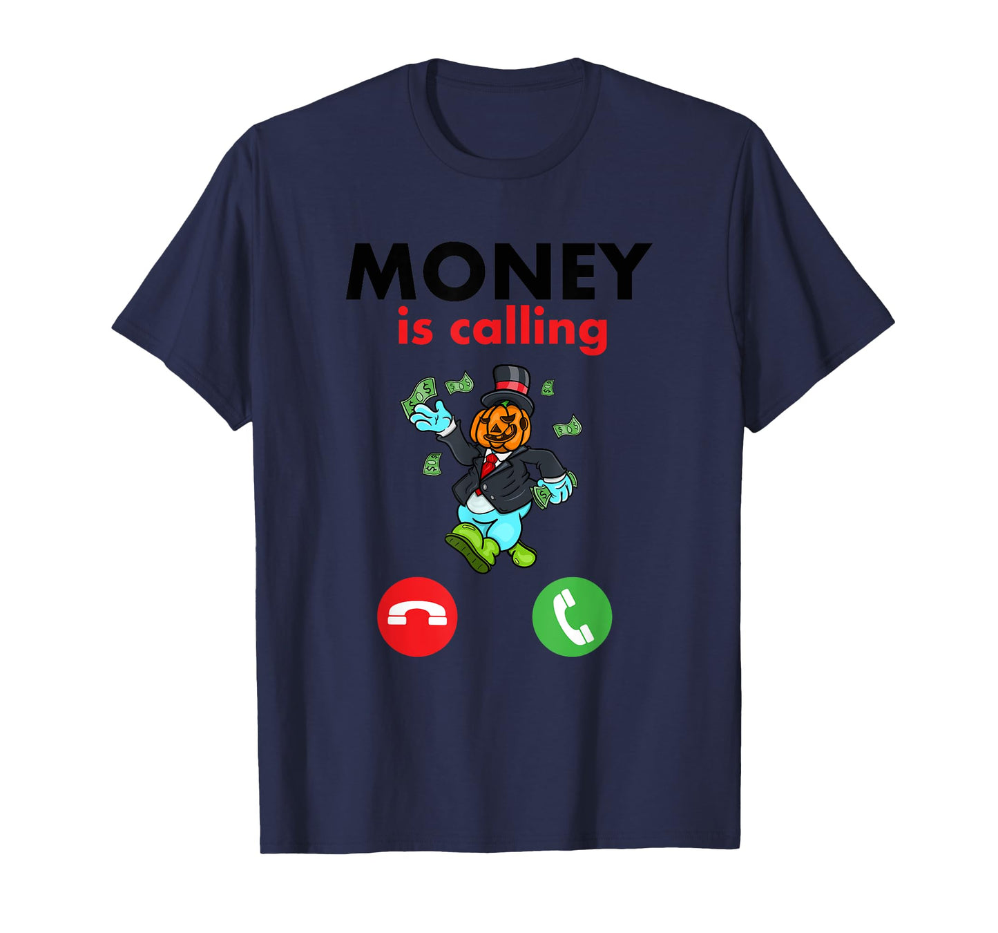 Money is Calling Cash Design Funny Business Hustler T-Shirt