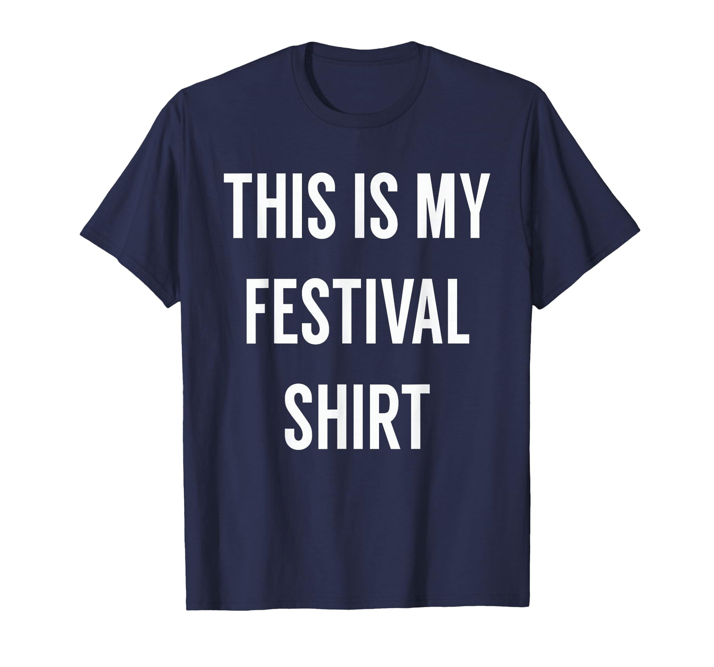 This is My Festival Shirt - Music Festival Clothing T-Shirt