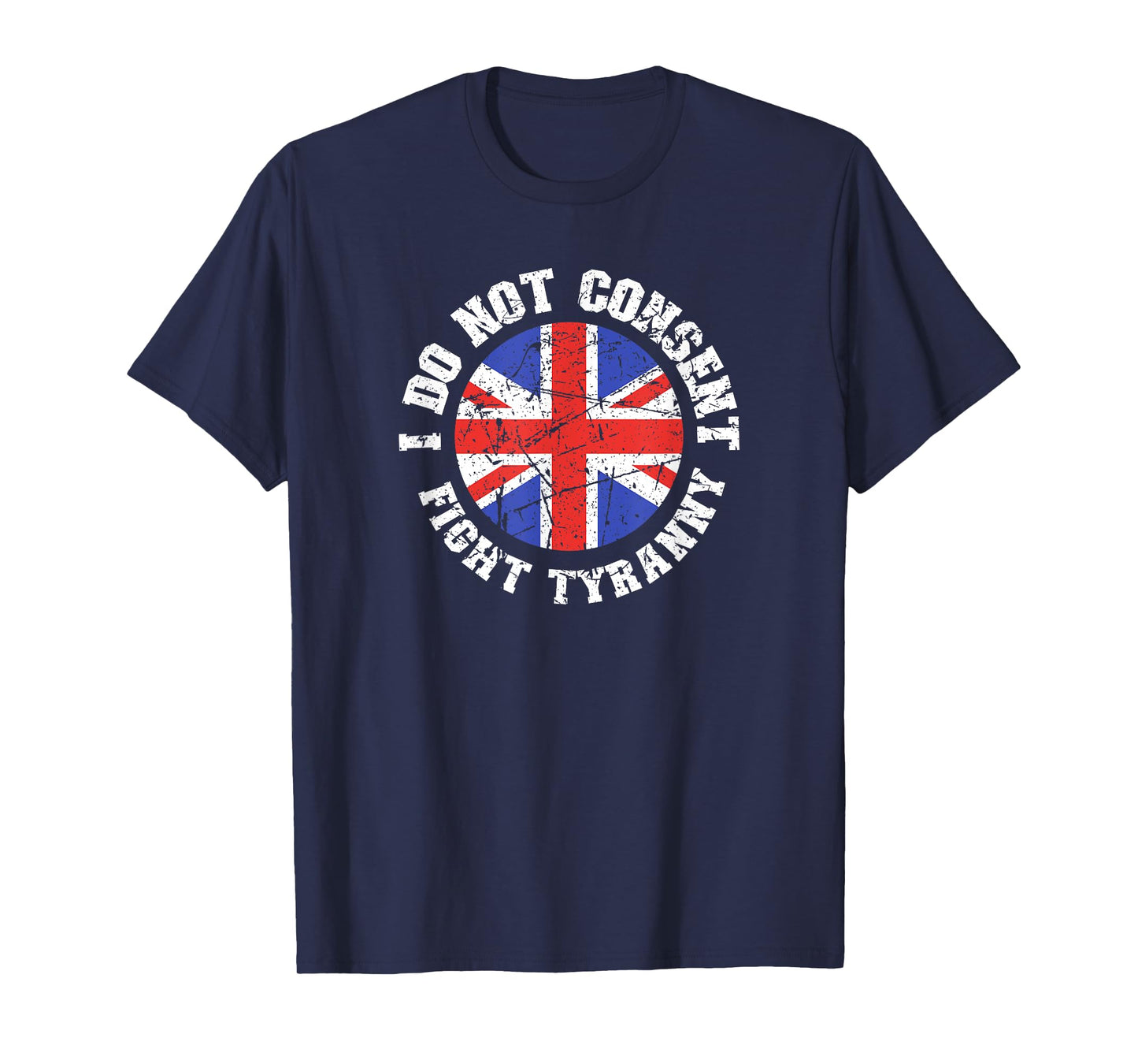 I Do Not Consent Fight Tyranny Anti-Restrictions Protest T-Shirt