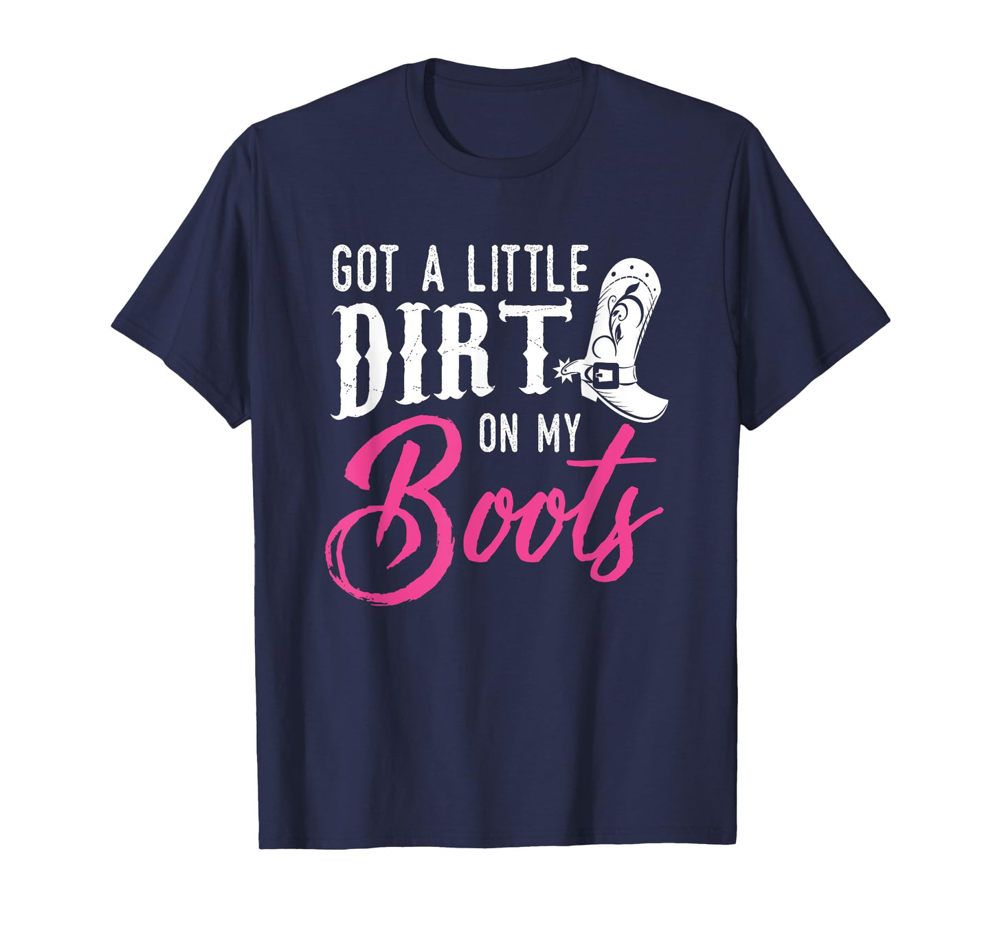 Little Dirt on My Boots T Shirt Country Music Love Gift Tee T-Shirt