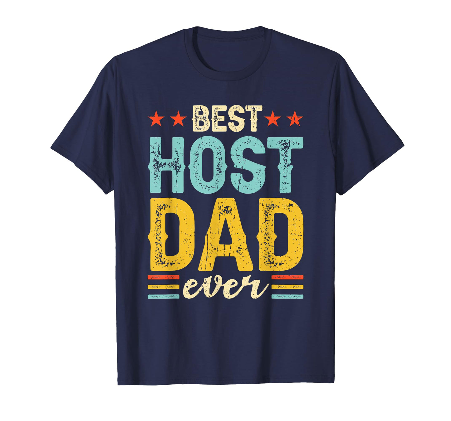 Best Host Dad Ever Host Family T-Shirt