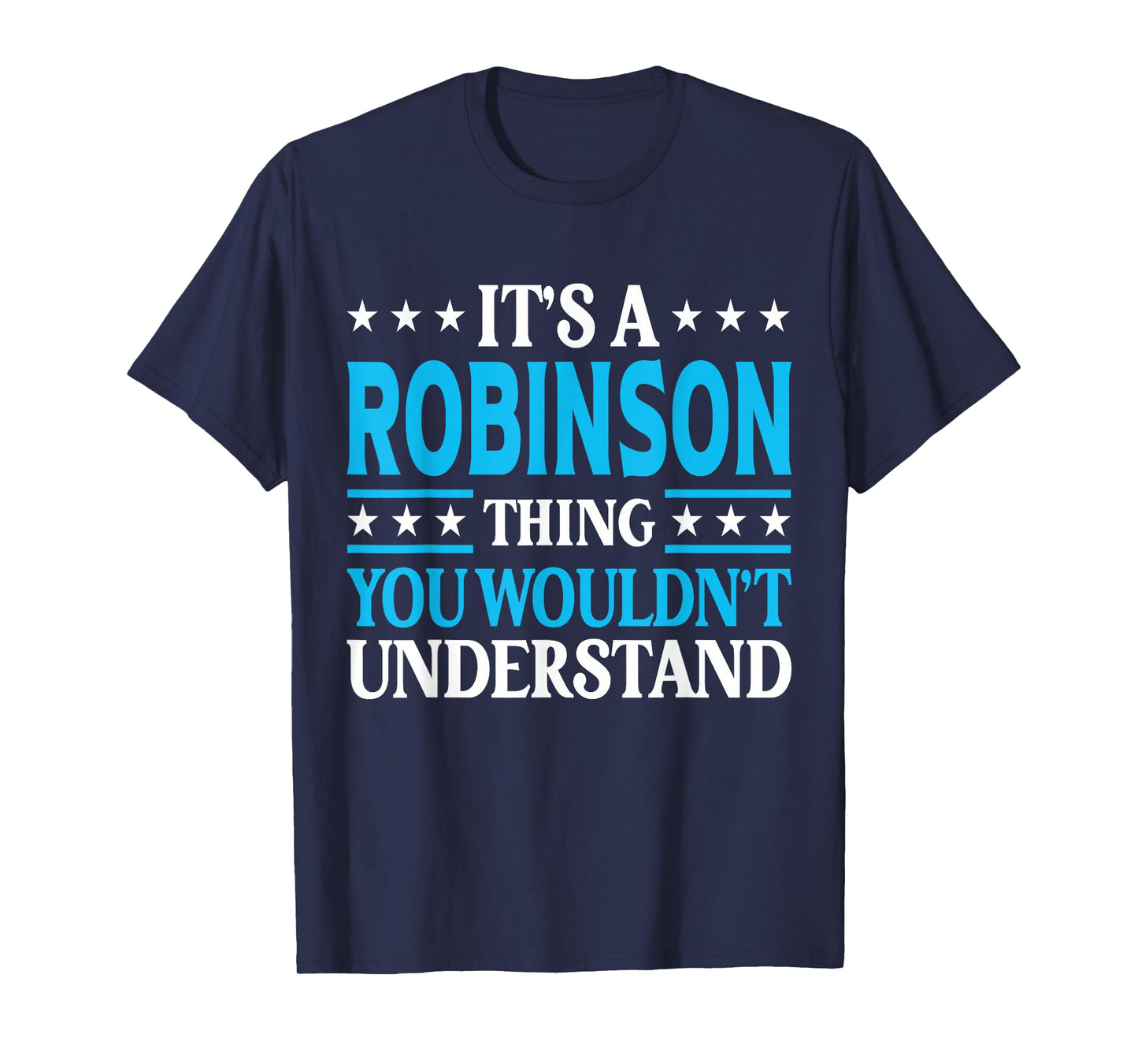 It's A Robinson Thing Surname Funny Last Name Robinson T-Shirt
