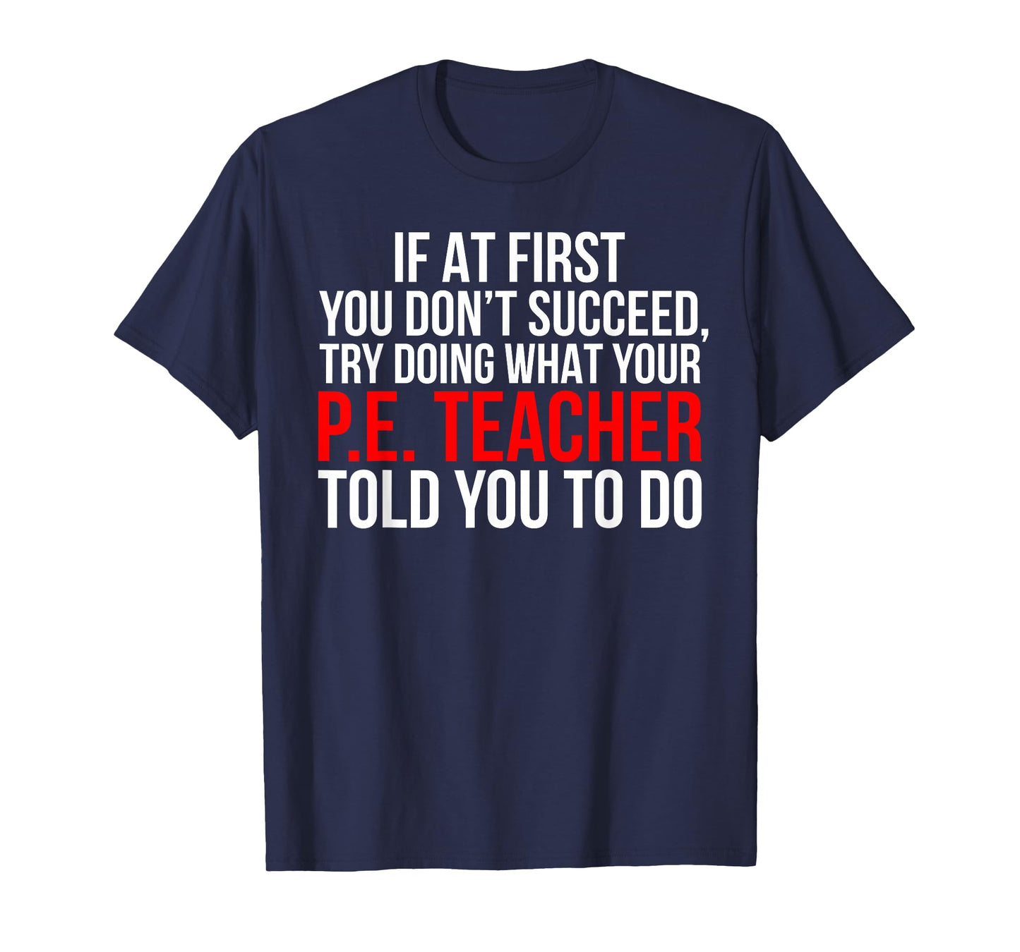 Funny PE Teacher T-Shirt Physical Education Gift T-Shirt