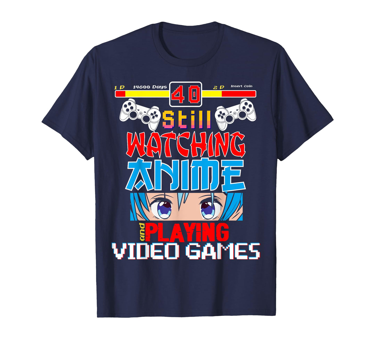 Video Games 40th Birthday Funny Anime T-Shirt