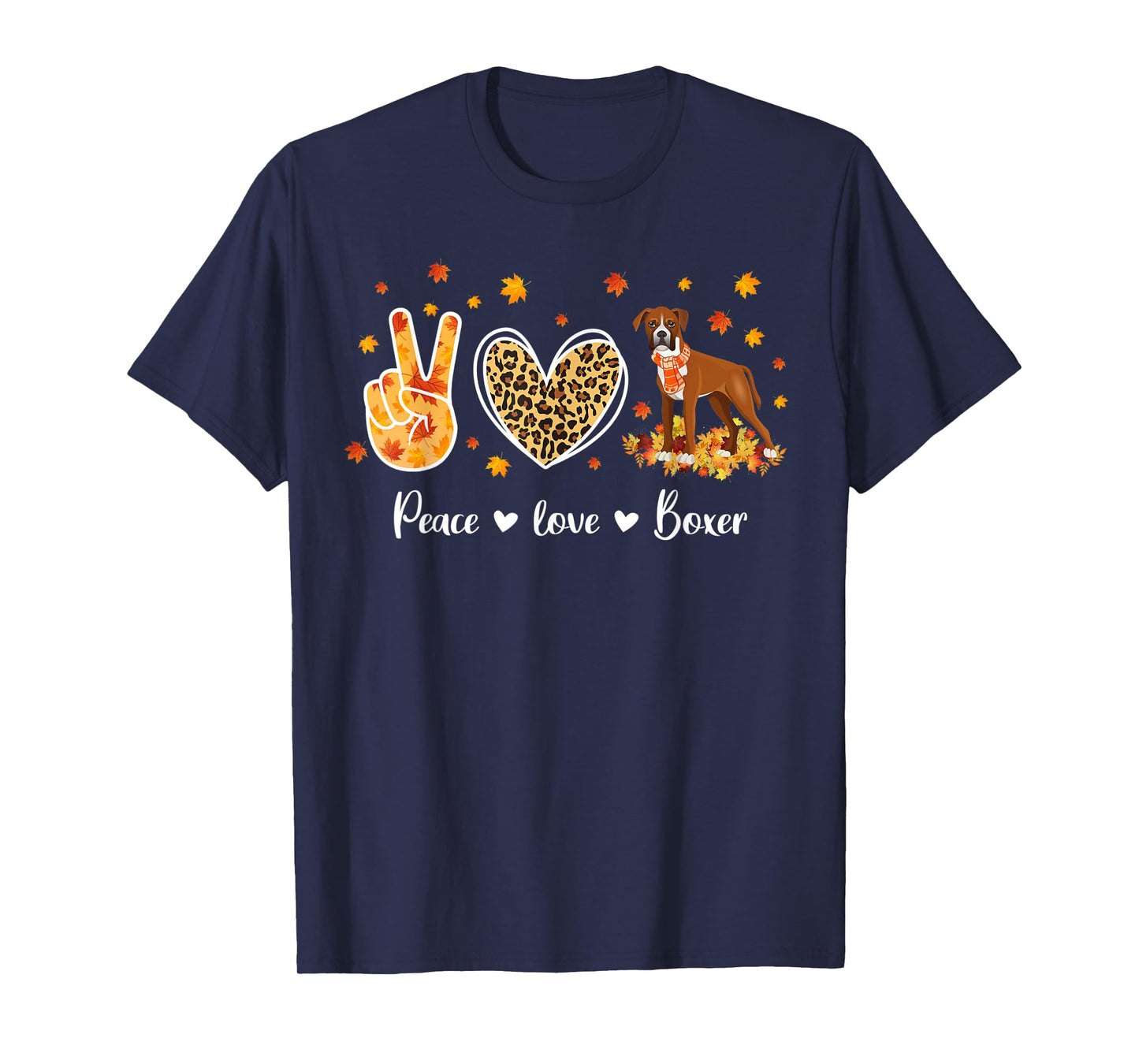 Peace Love Boxer Dog Breed Funny Fall Leaves Thanksgiving T-Shirt