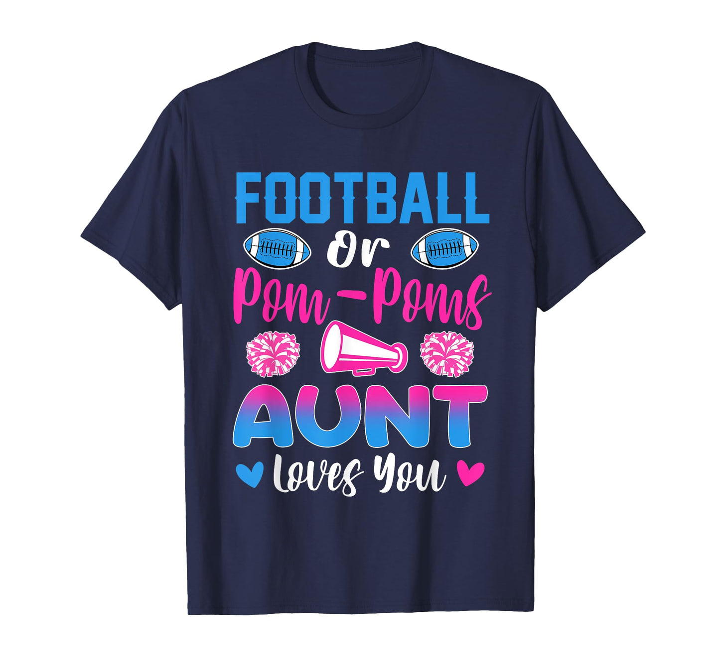 Football Or Pom Poms Aunt Loves You Gender Reveal Party T-Shirt