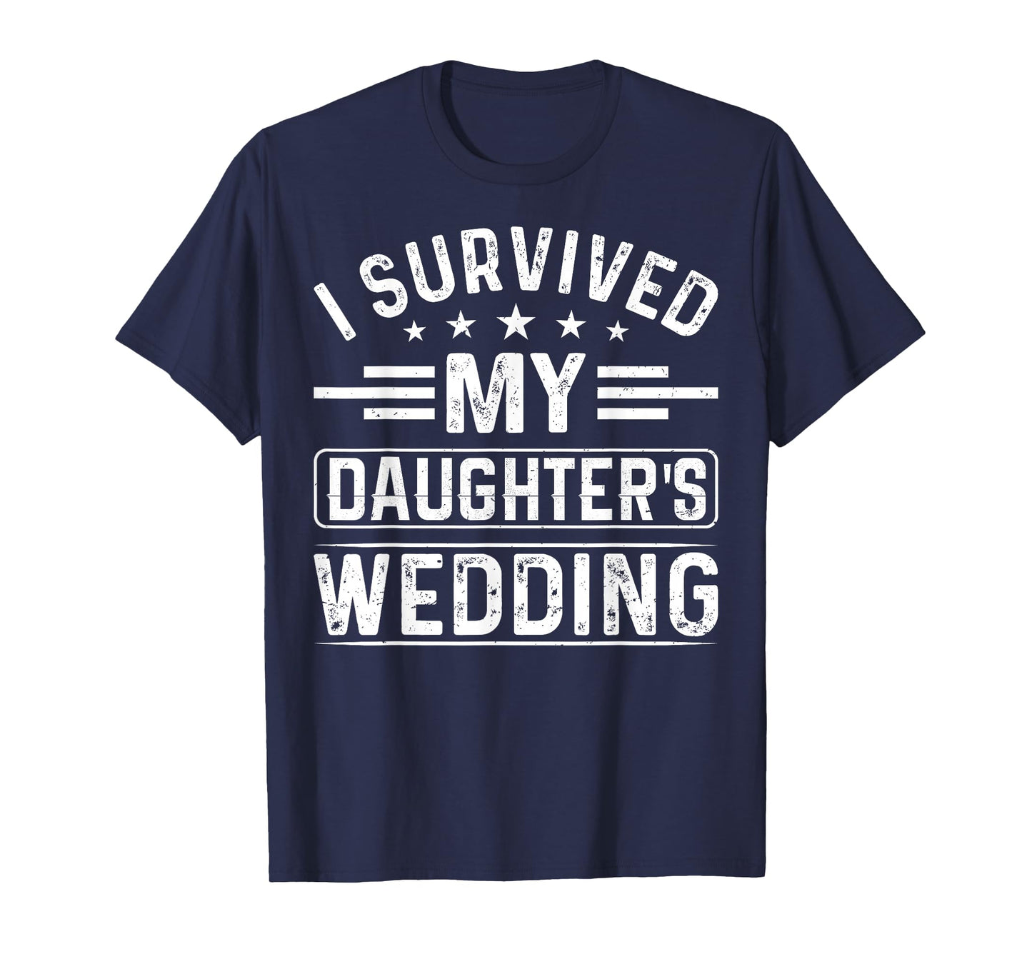 I Survived My Daughter's Wedding Bride and Groom Dad T-Shirt