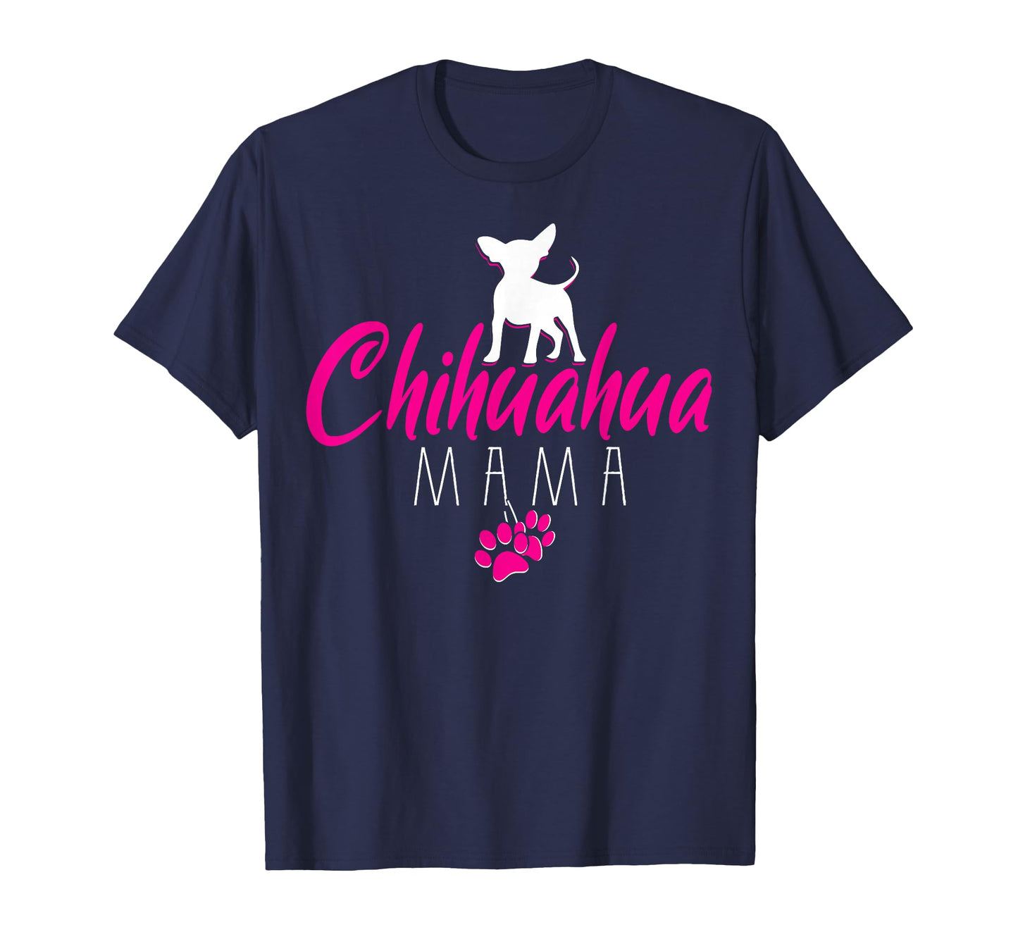Chihuahua Mama - Chihuahua T-Shirt