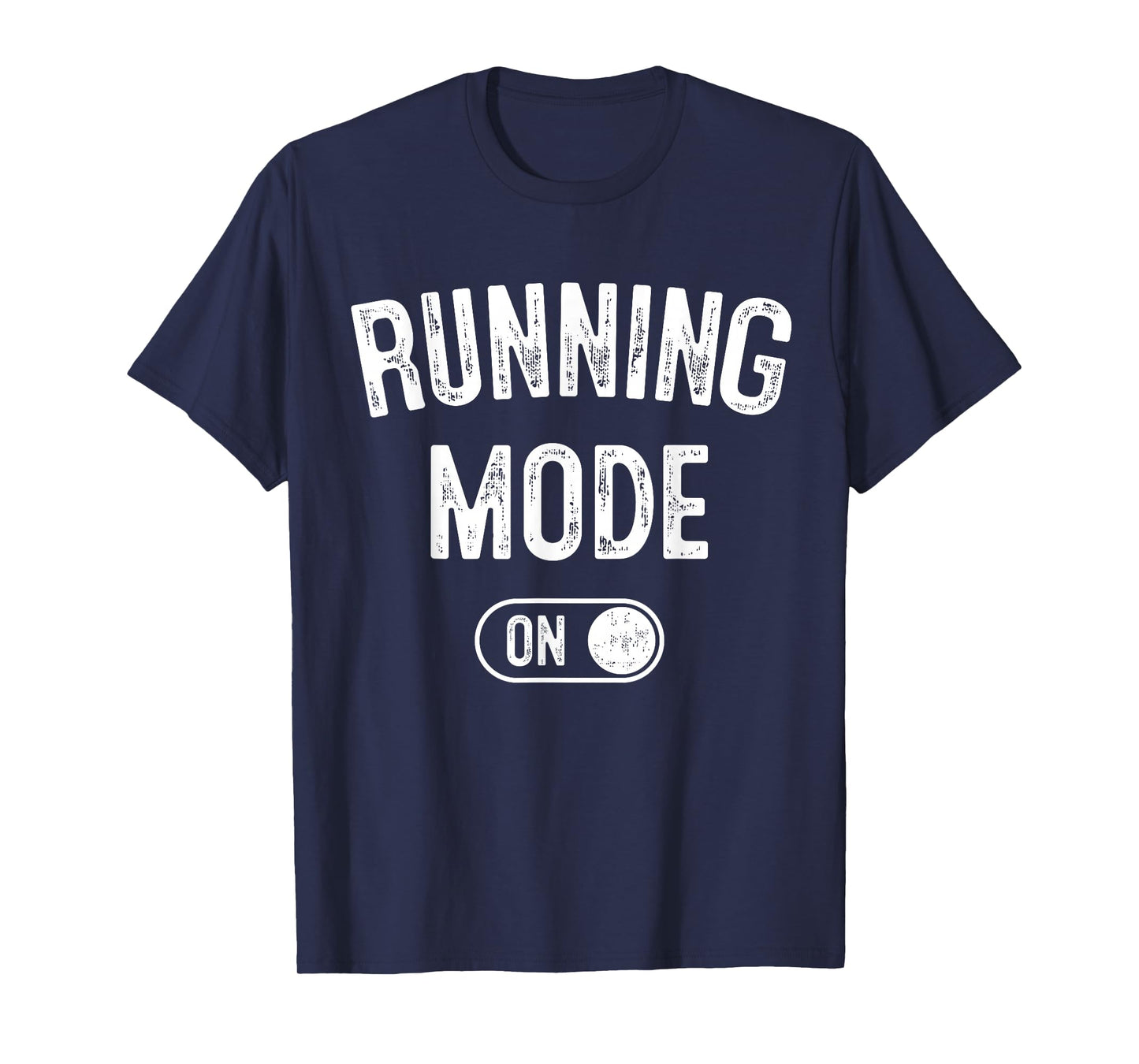 Running Mode On Funny Runner Gift Marathon Runner T-Shirt