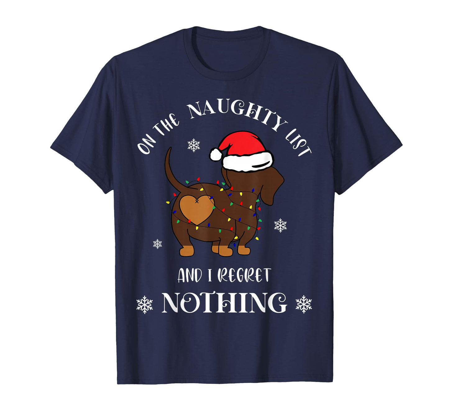 On The Naughty List and I Regret Nothing Dog Christmas T-Shirt