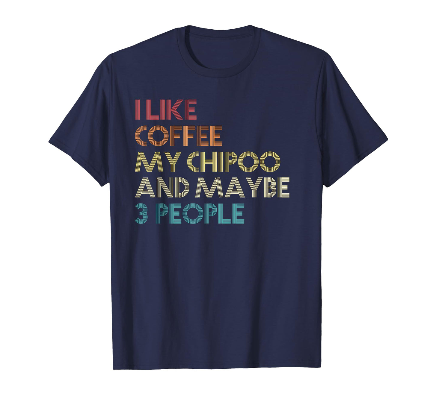 Chipoo Dog Owner Coffee Lovers Quote Gift Vintage Retro Men Women T-Shirt