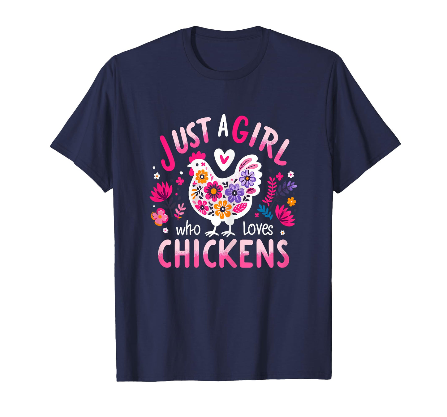 Just A Girl Who Loves Chickens Funny Chicken T-Shirt