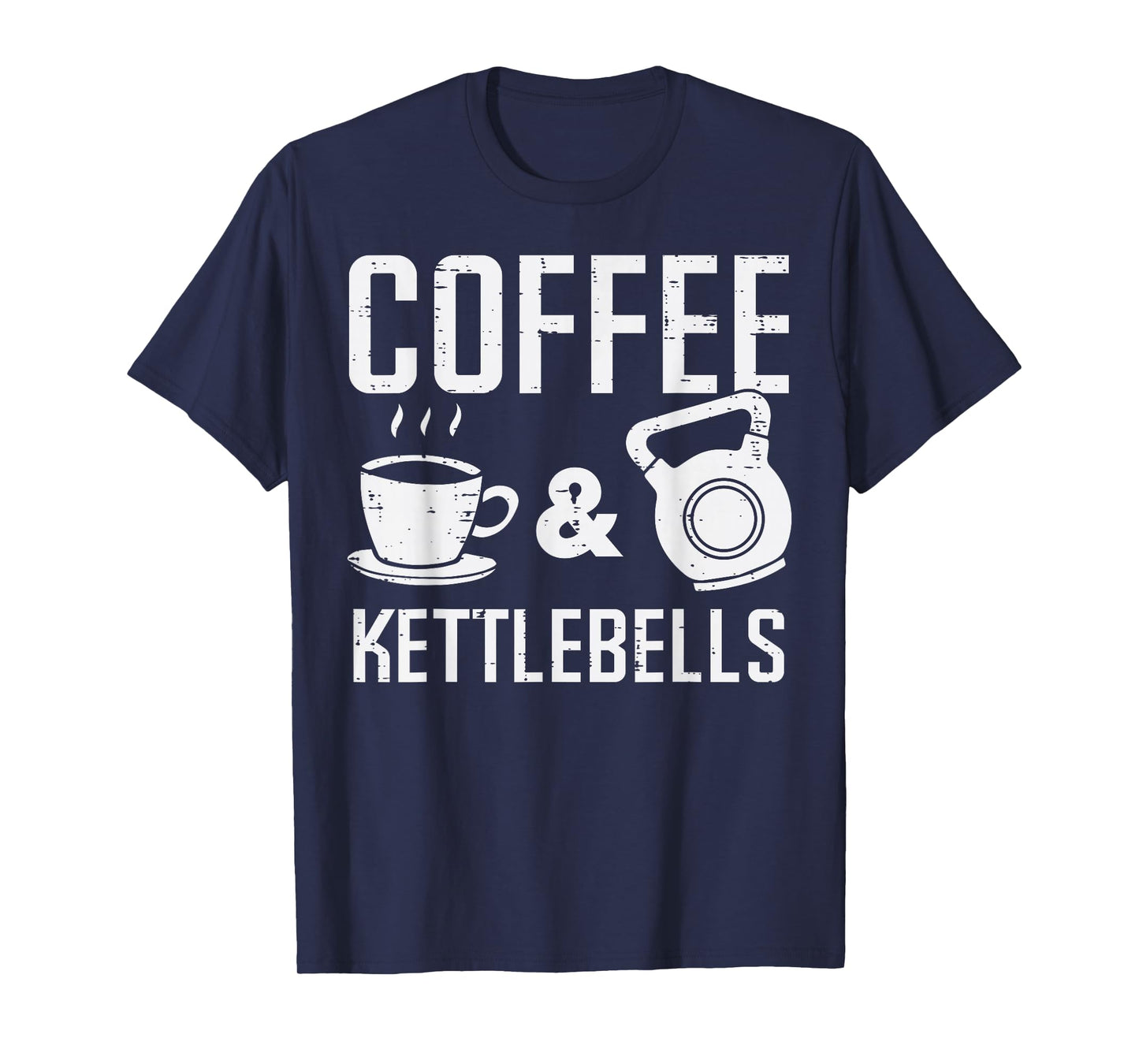 Gym Coffee Kettlebells Workout Exercise Fitness Women Men T-Shirt