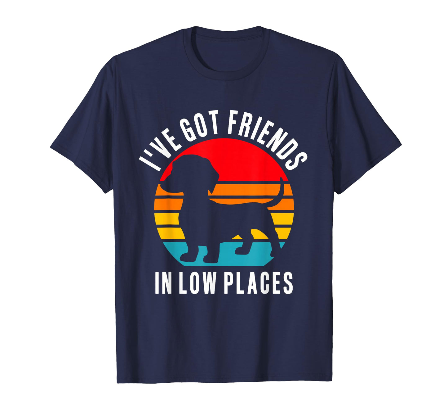 Funny Wiener Dog Lover Dachshund Friends In Low Places Men Women T-Shirt