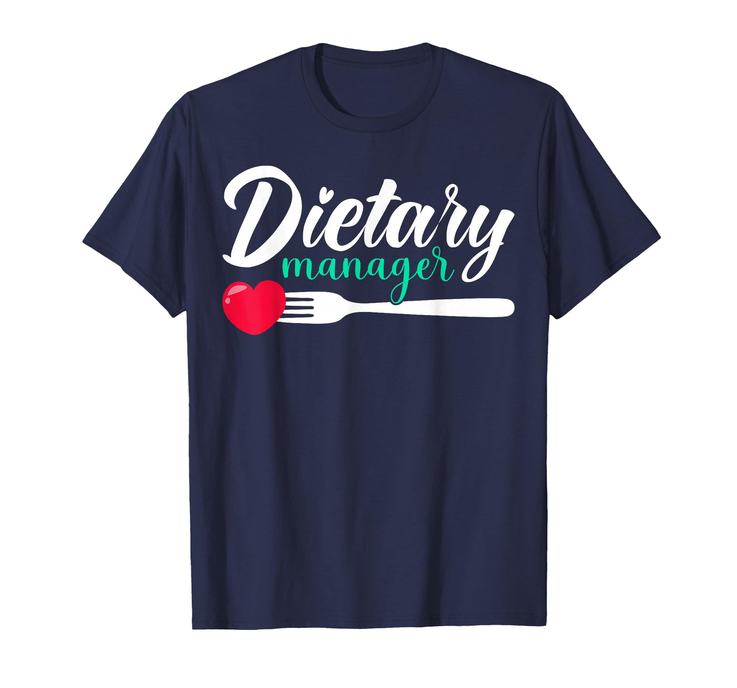 Dietary Manager Appreciation Heart T-Shirt
